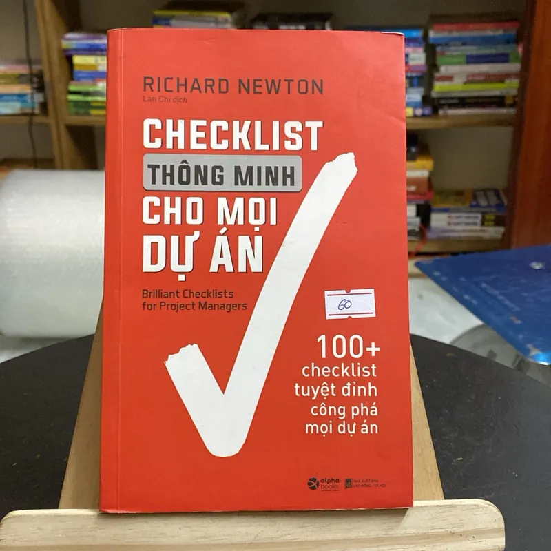Checklist thông minh cho mọi dự án-tác giả Richard Newton (Sách kỹ năng) AB