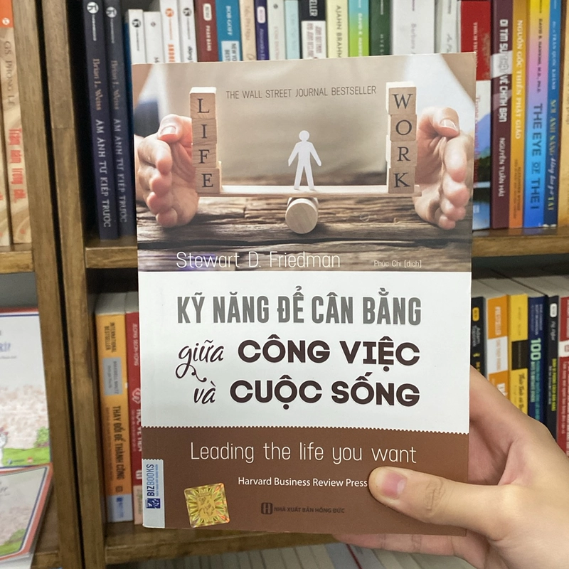 Kỹ năng để cân bằng giữa công việc và cuộc sống -Stewart D.Friedman (Sách kỹ năng) AB