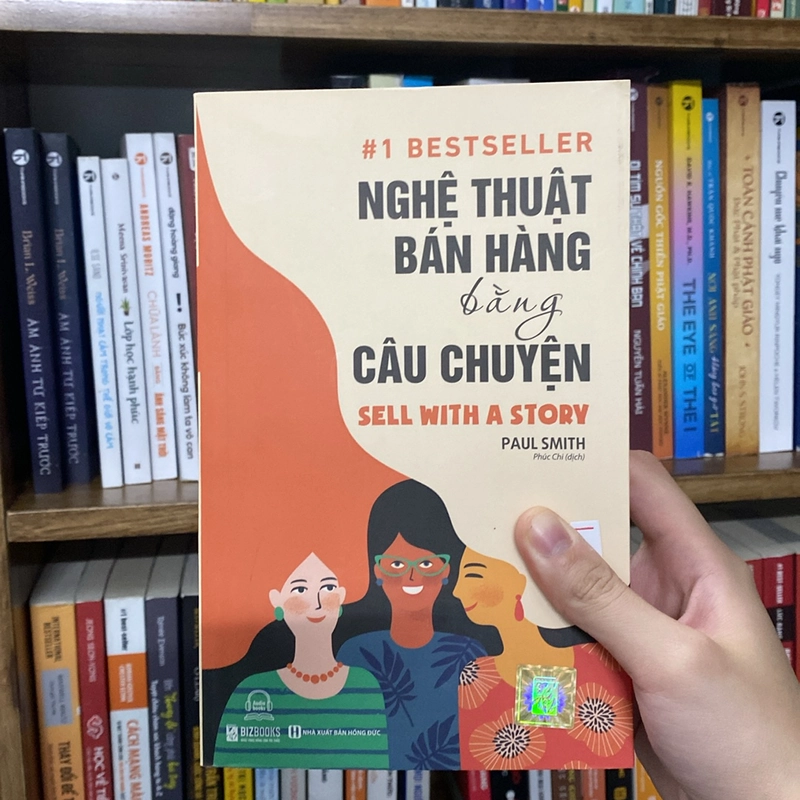 Nghệ thuật bán hàng bằng câu chuyện (Sell with a Story) (Kinh doanh - Marketing) AB