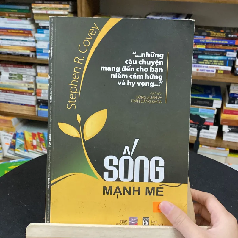 Sống mạnh mẽ - tác giả Stephen R. Covey (Chữa lành) AB