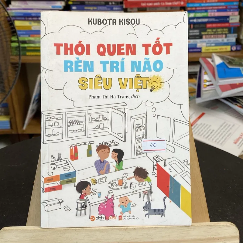 Thói quen tốt rèn trí não siêu việt-tác giả Kubota Kisou (Kỹ năng sống) AB
