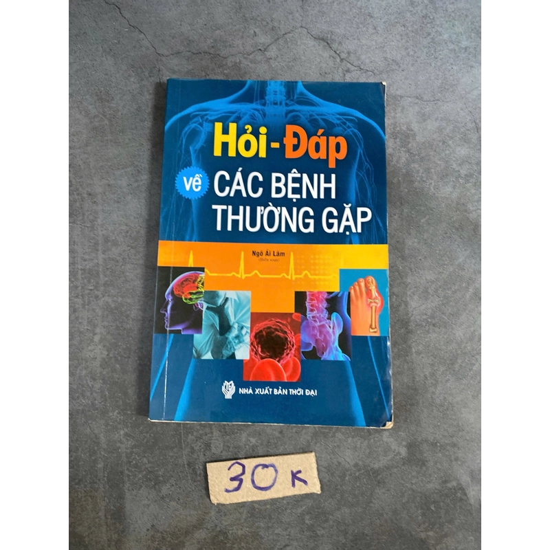 Hỏi - đáp về các bệnh thường gặp – Ngô Ái Lâm biên soạn (Sách Y học - Sức khỏe - Thể thao) AB