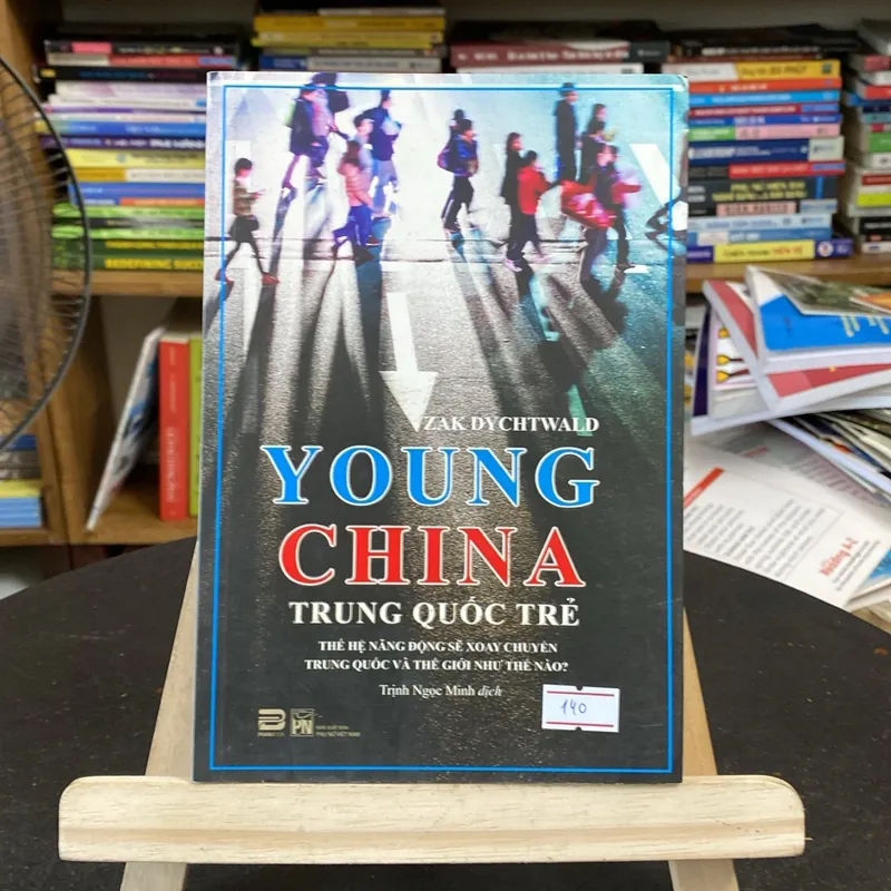 Young China - Trung Quốc trẻ-tác giả Zak Dychtwald (Văn học nước ngoài) AB