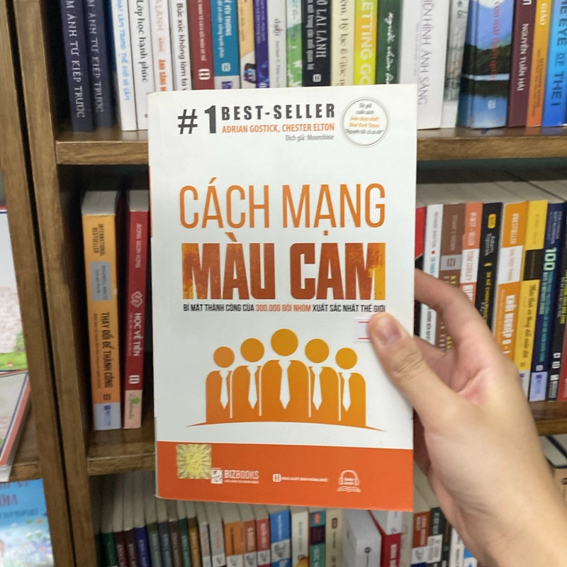 Cách mạng màu cam -Adrian Gosyick,Chester Elton dịch giả:Moonshine (Lịch sử thế giới) AB