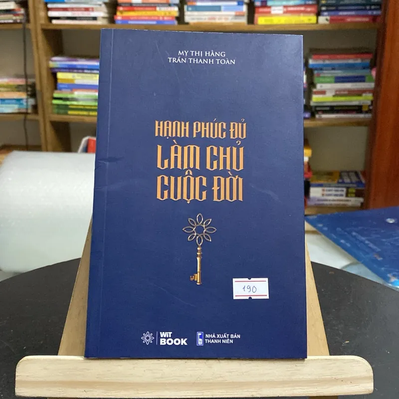 Hạnh phúc đủ làm chủ cuộc đời-tác giả Mỹ Thị Hằng&Trần Thanh Toàn (Sách lịch sử - triết học) AB