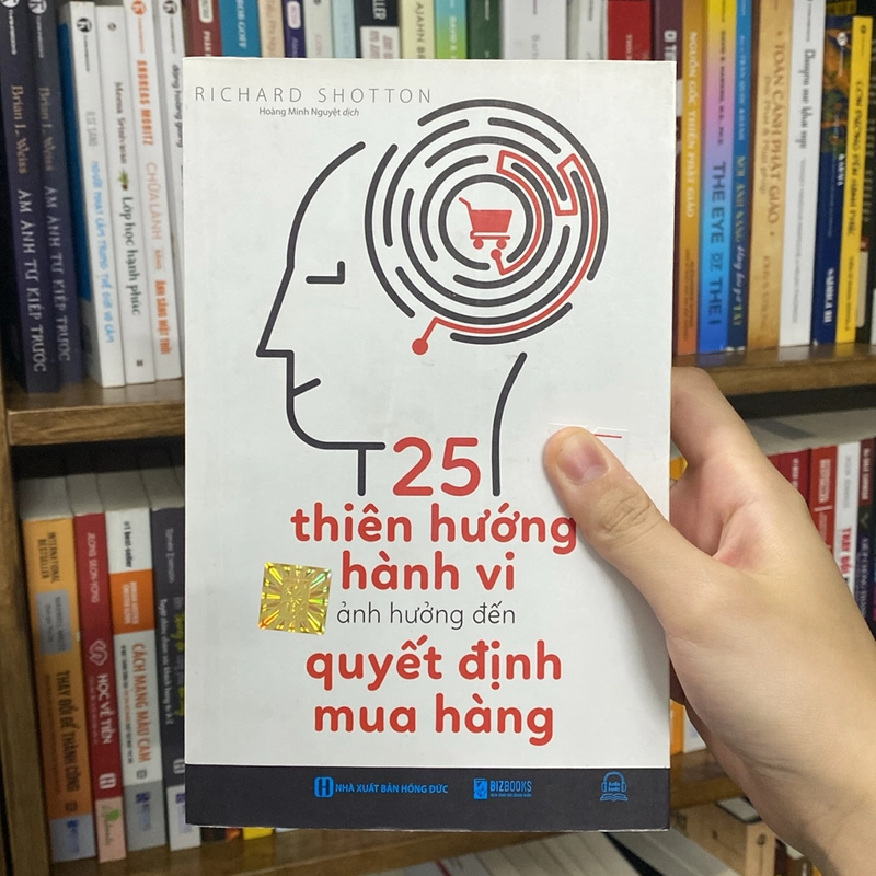 25 thiên hướng hành vi ảnh hưởng đến quyết định mua hàng -Richard Shottob (Kinh doanh - Marketing) AB