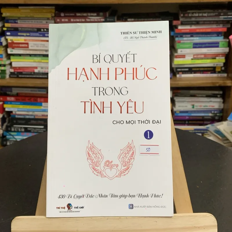 Bí quyết hạnh phúc trong tình yêu cho mọi thời đại tập 1-tác giả thiền sư Thiện Minh (Sách lịch sử - triết học) AB