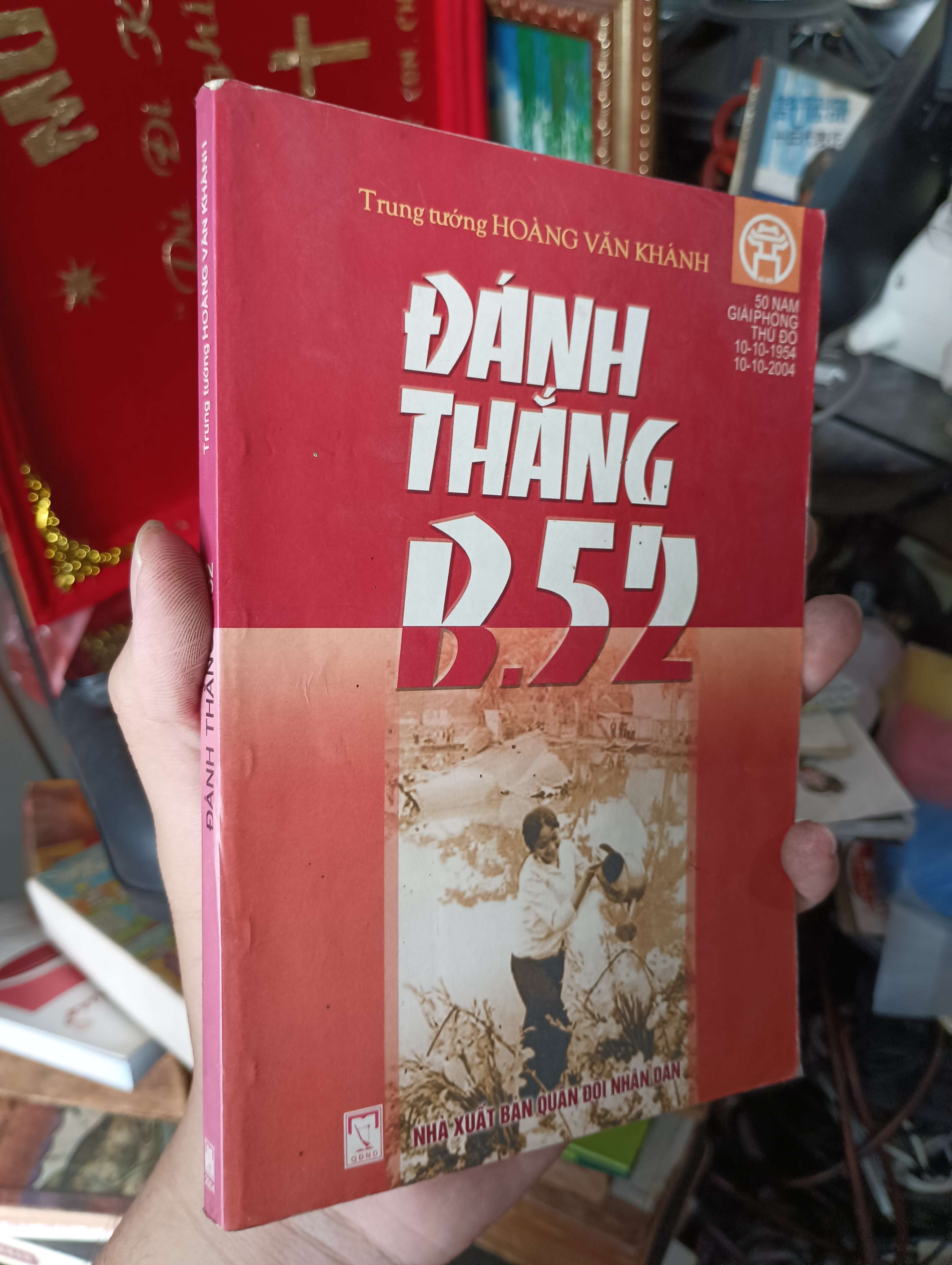 ĐÁNH THẮNG B.52 - Trung tướng Hoàng Văn Khánh 2004 (Lịch sử Việt Nam) KSX