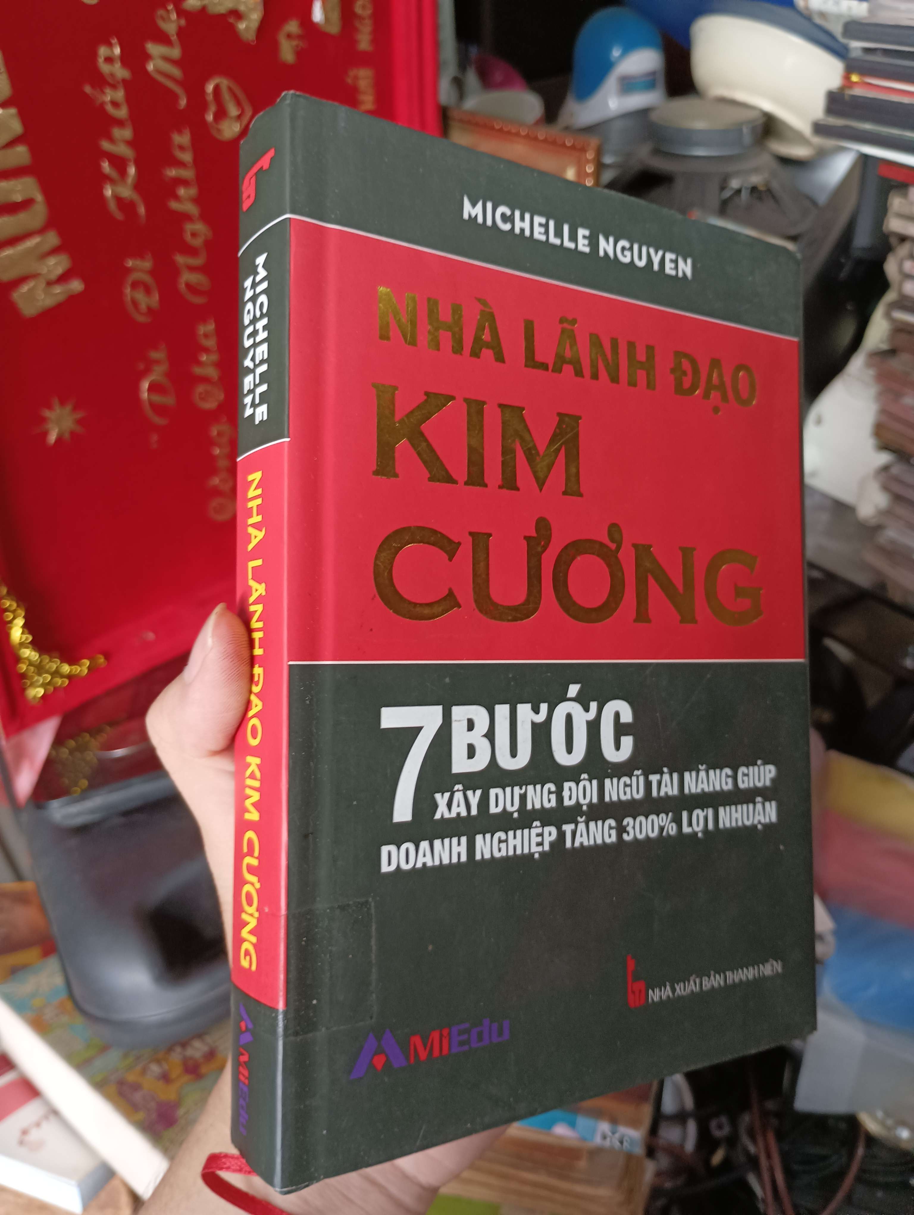 Nhà lãnh đạo kim cương - 7 bước xây dựng đội ngũ tài năng giúp doanh nghiệp tăng 300% lợi nhuận (Michelle Nguyen) 2018 (Kinh doanh - Marketing) KSX