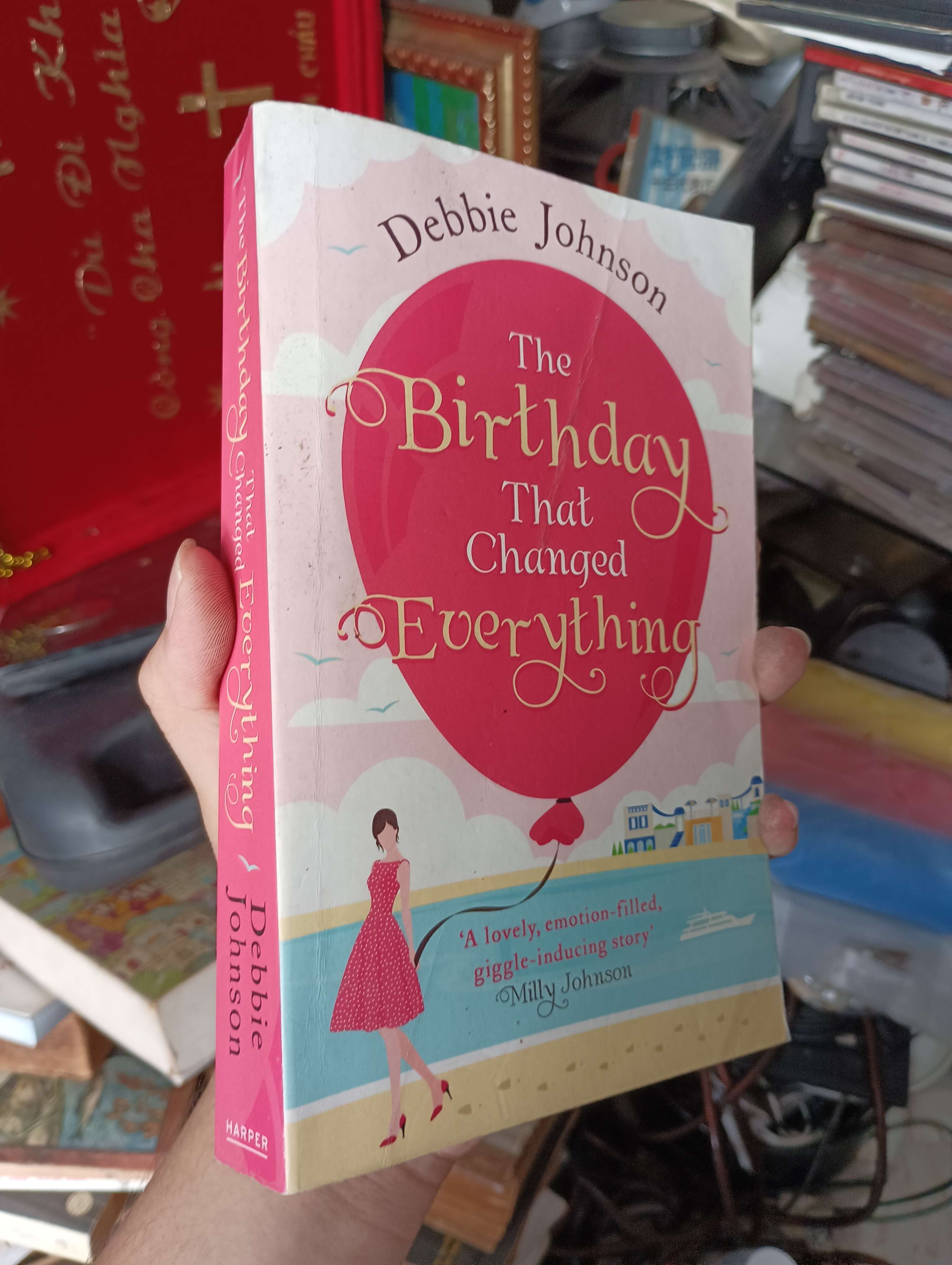 The Birthday That Changed Everything - Debbie Johnson 2015 (Sách ngoại) KSX
