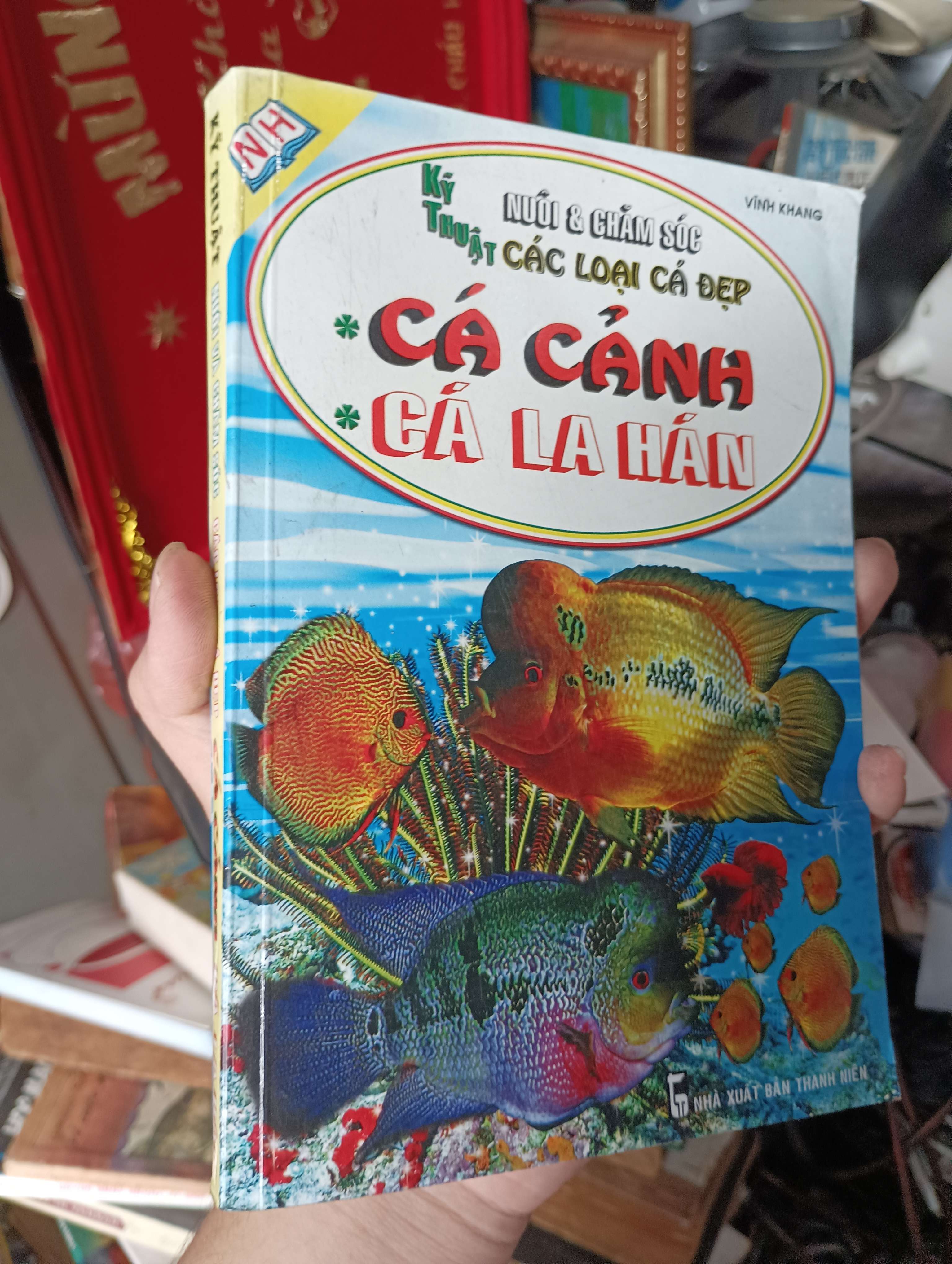 Kỹ thuật nuôi & chăm sóc các loại cá đẹp - Cá cảnh - Cá La Hán 2007 (Sách kiến thức tổng hợp) KSX