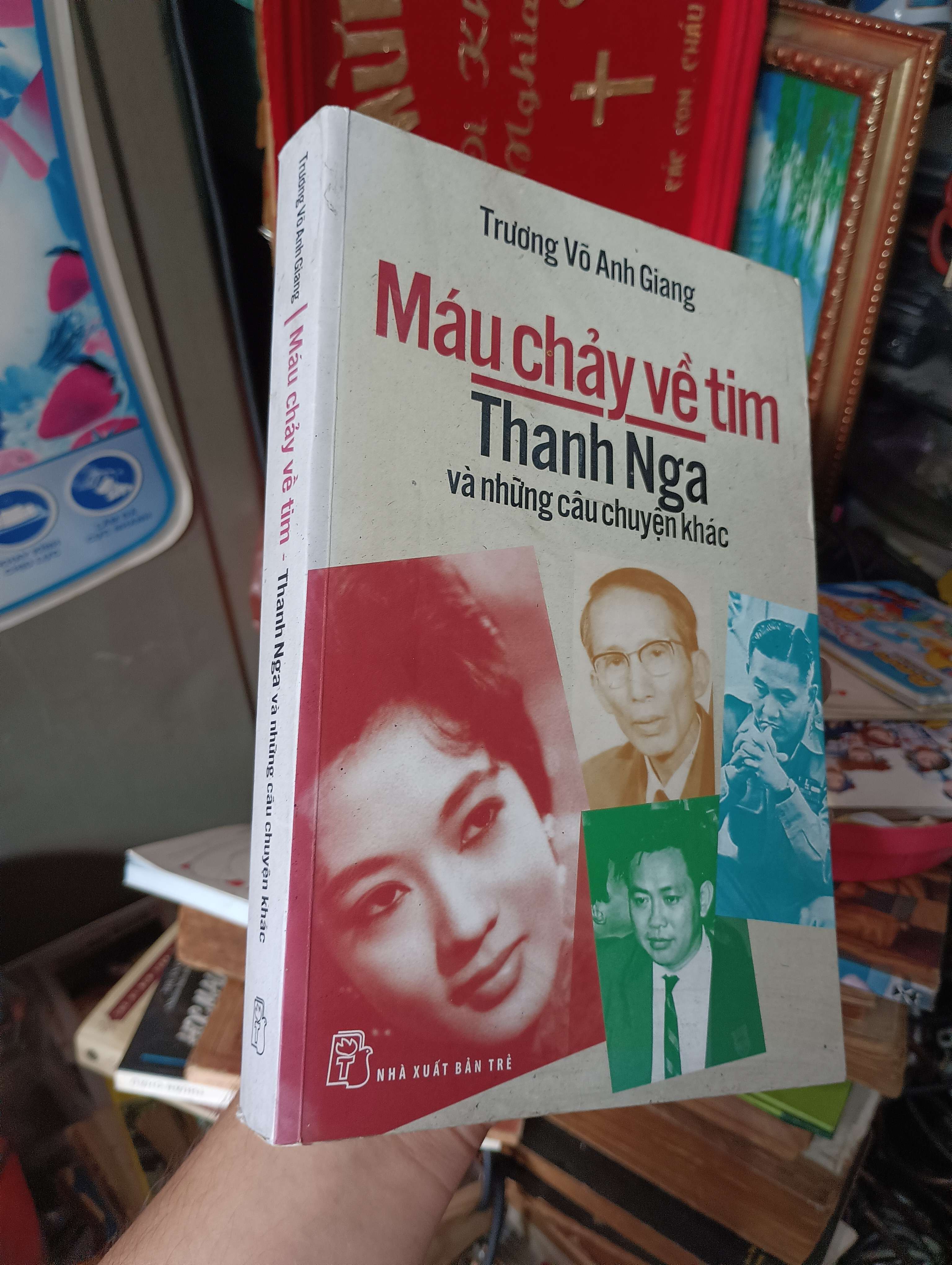Máu chảy về tim - Thanh Nga và những câu chuyện khác (Trương Võ Anh Giang) 2016 (Sách văn học) KSX