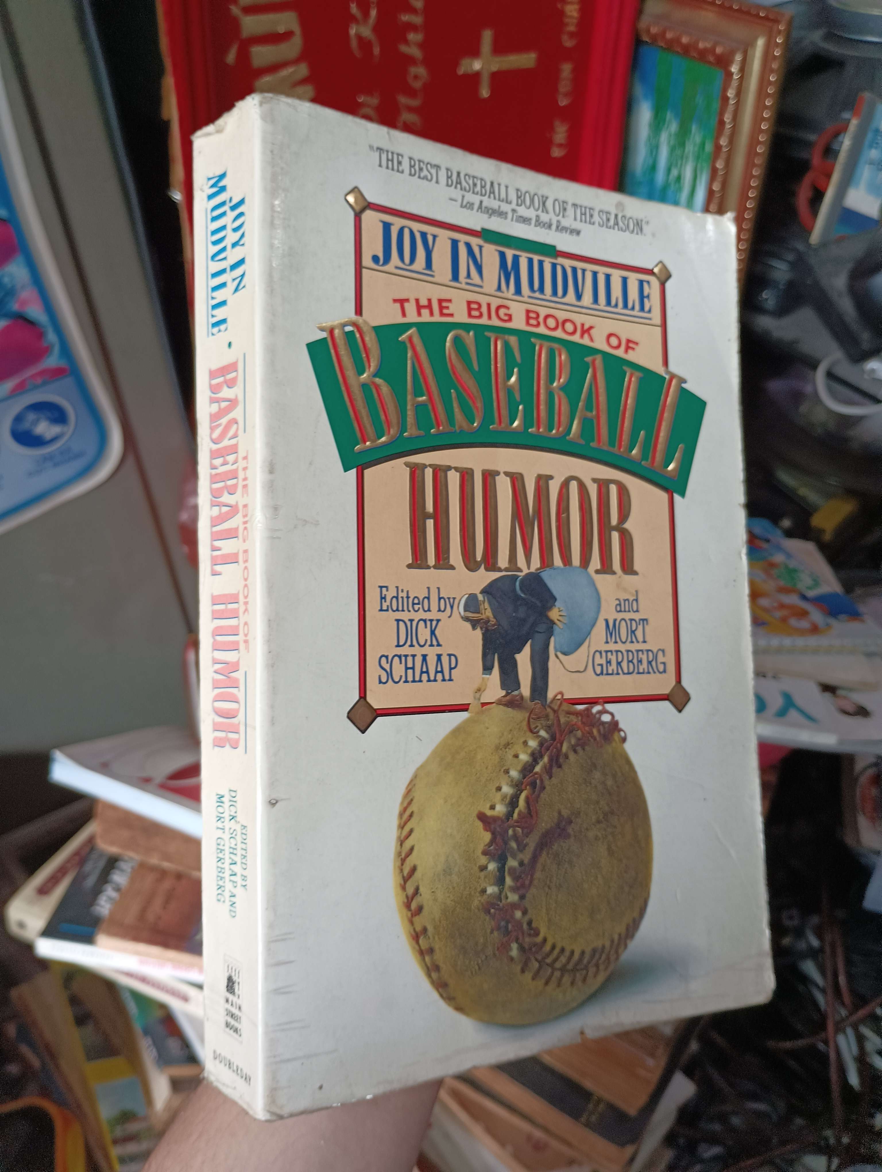 JOY IN MUDVILLE: THE BIG BOOK OF BASEBALL HUMOR - Dick Schaap & Mort Gerberg 1992 (Sách ngoại) KSX