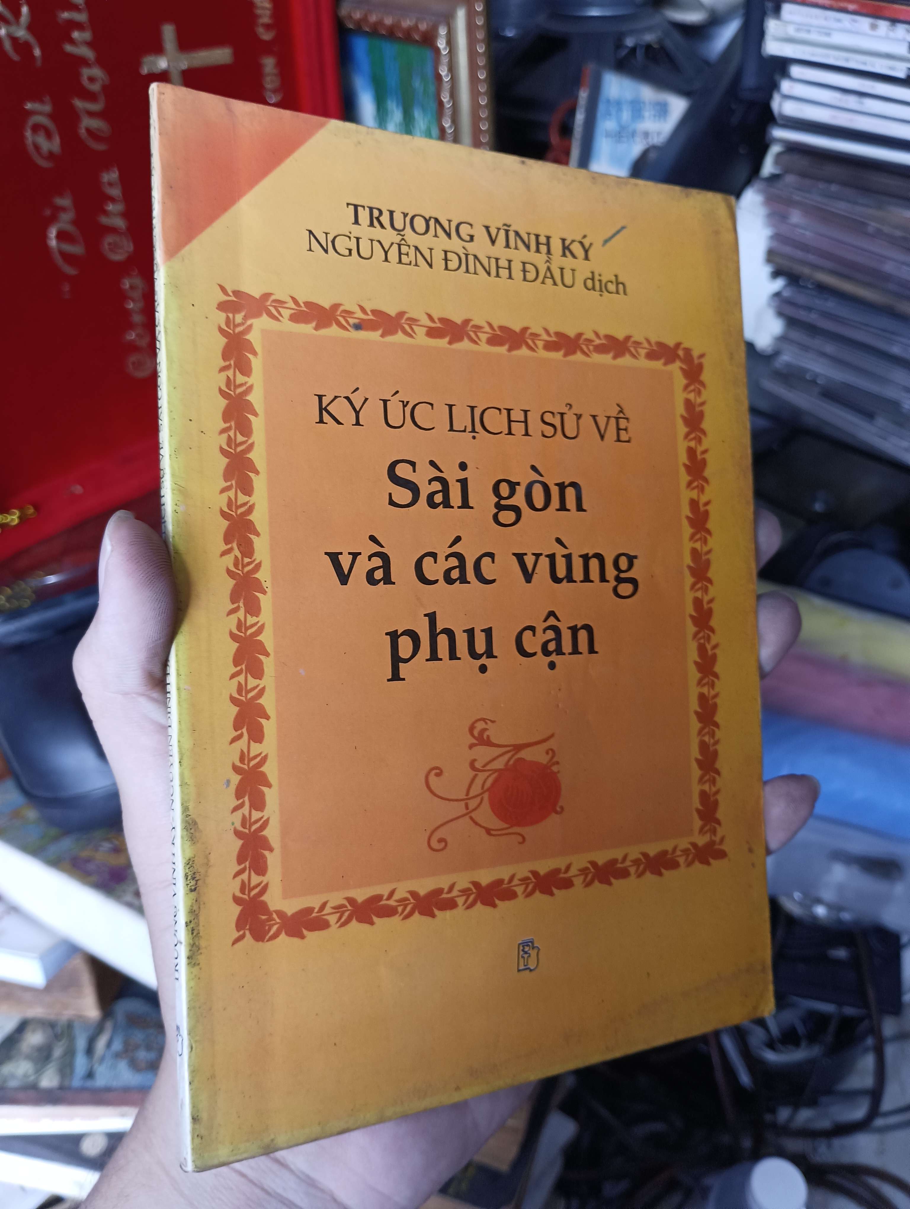 Ký ức lịch sử về Sài gòn và các vùng phụ cận - Trương Vĩnh Ký 1997 (Lịch sử Việt Nam) KSX