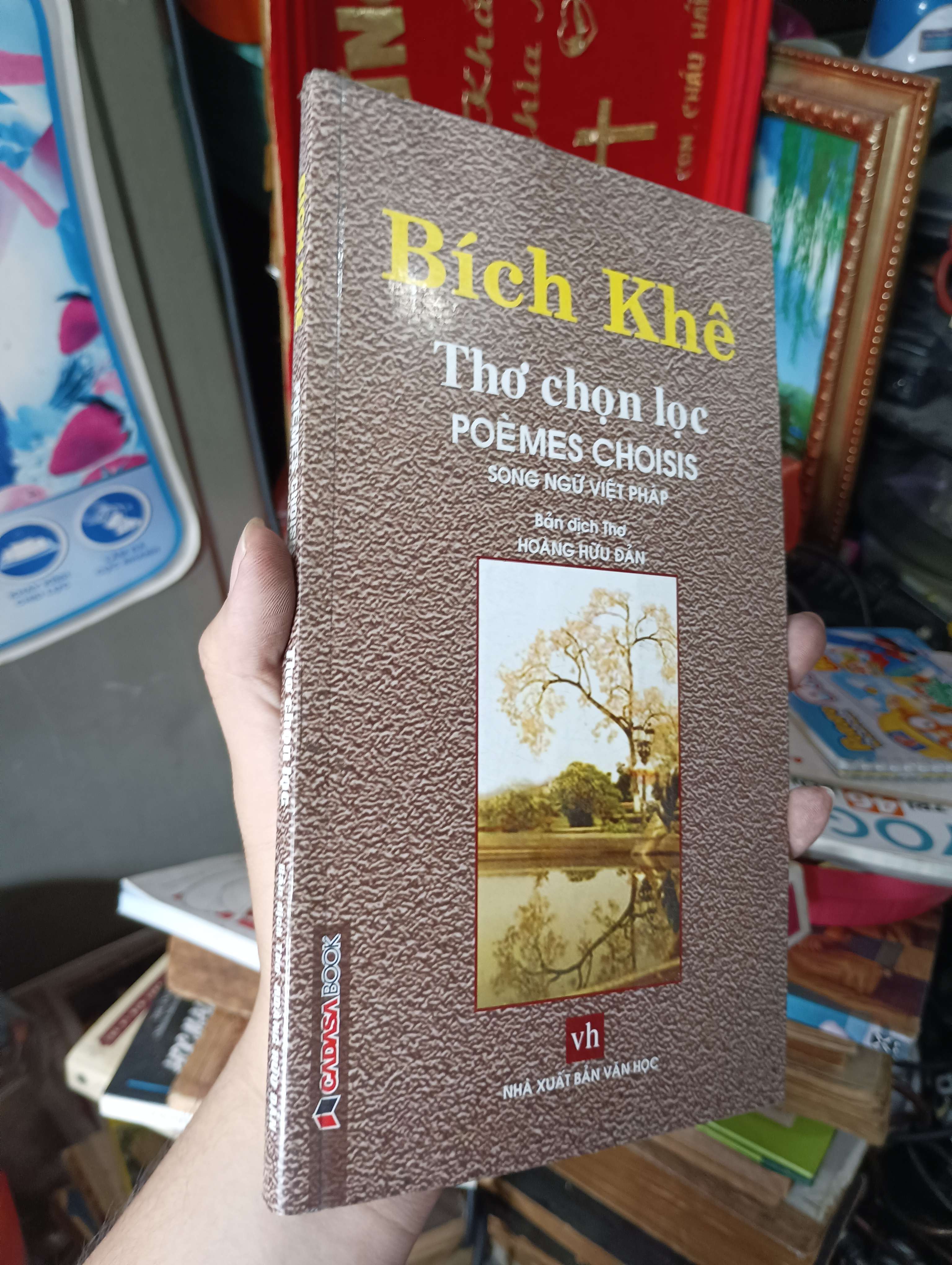 Bích Khê: Thơ chọn lọc (Poèmes choisis) - Hoàng Hữu Đản 2008 (thơ - ca dao - tục ngữ) KSX