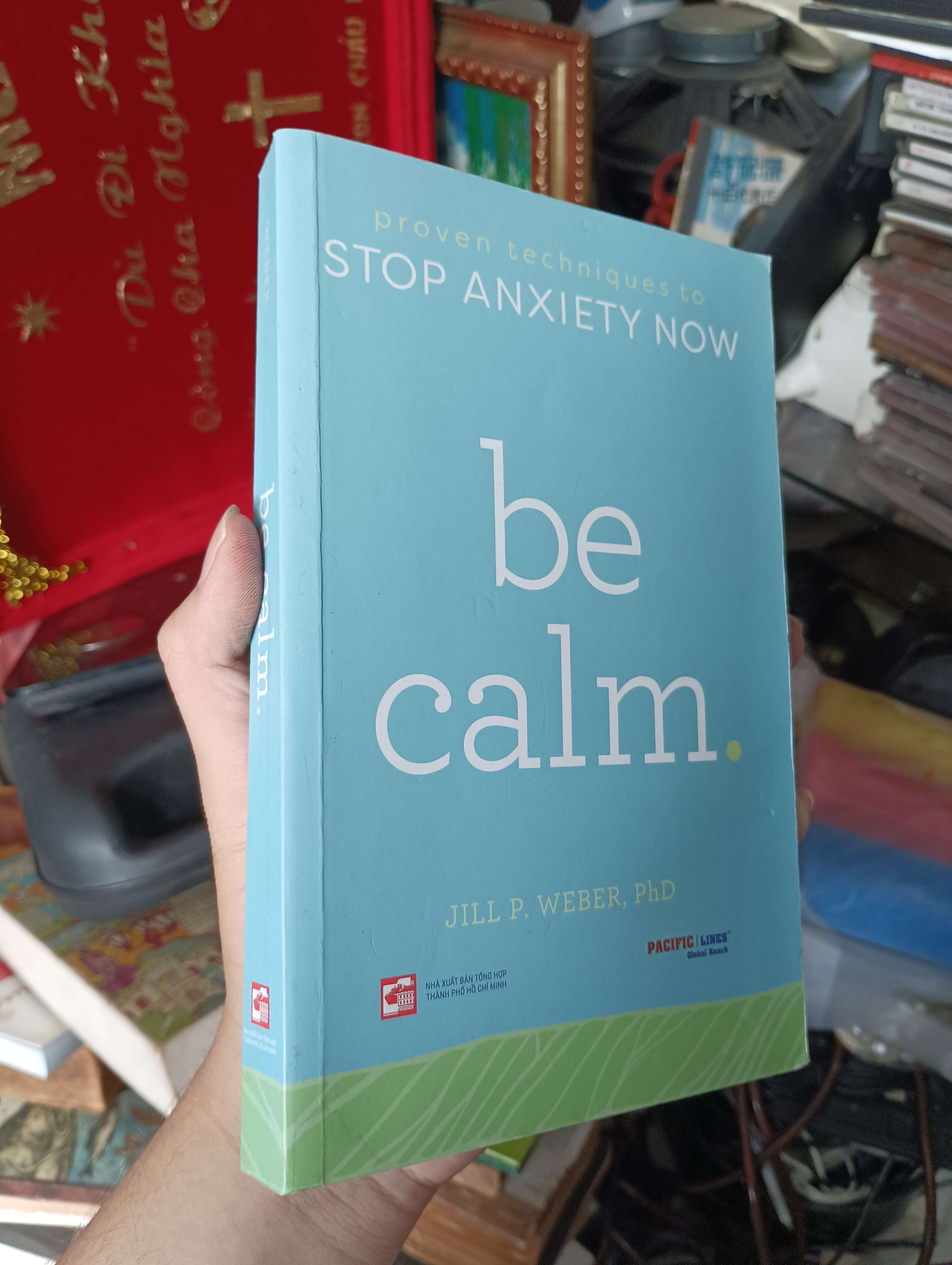 Be calm - Jill P. Weber, PhD 2019 (Kỹ năng sống) KSX
