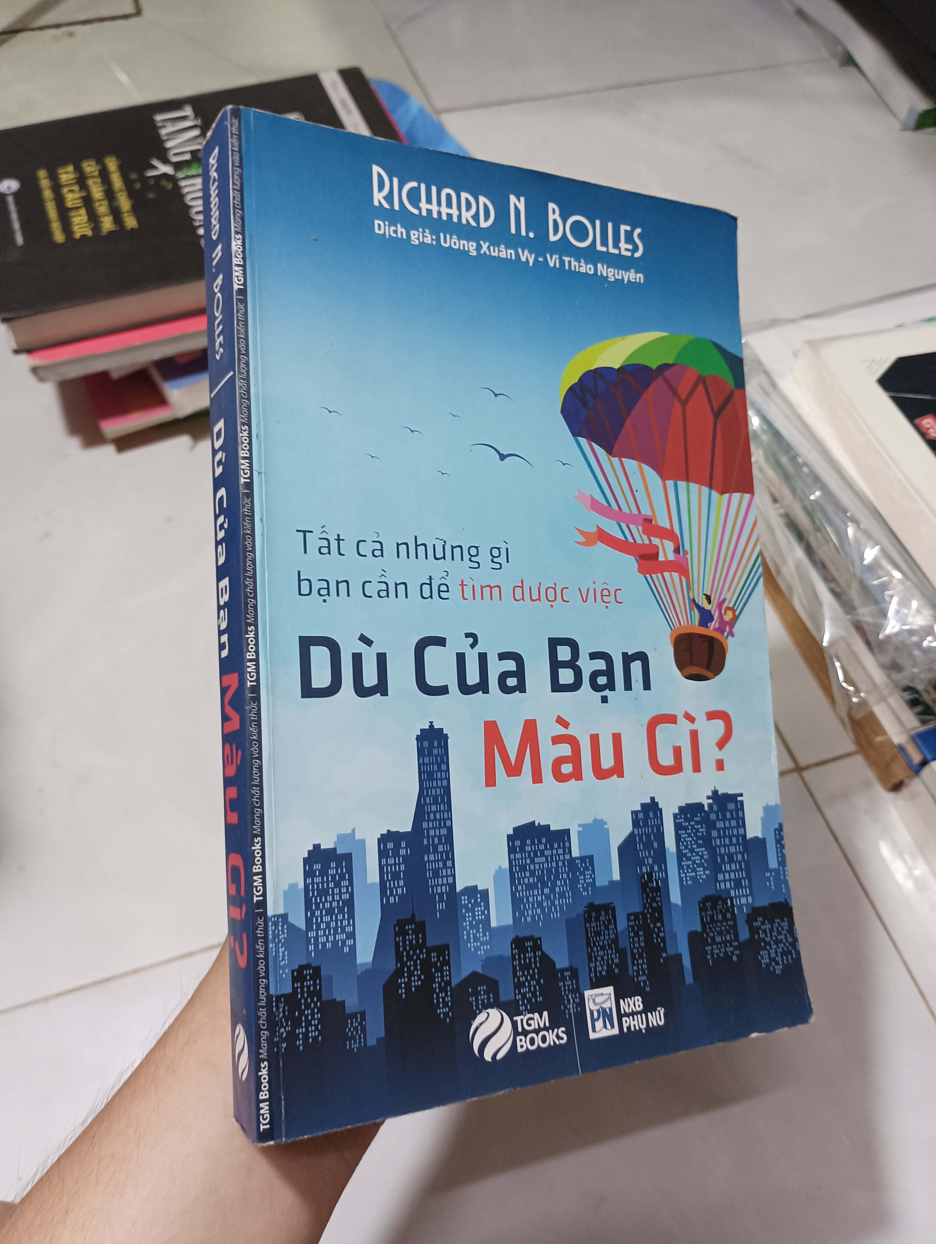 Dù Của Bạn Màu Gì? - Richard N. Bolles 2015 90% (Kỹ năng sống) HCM