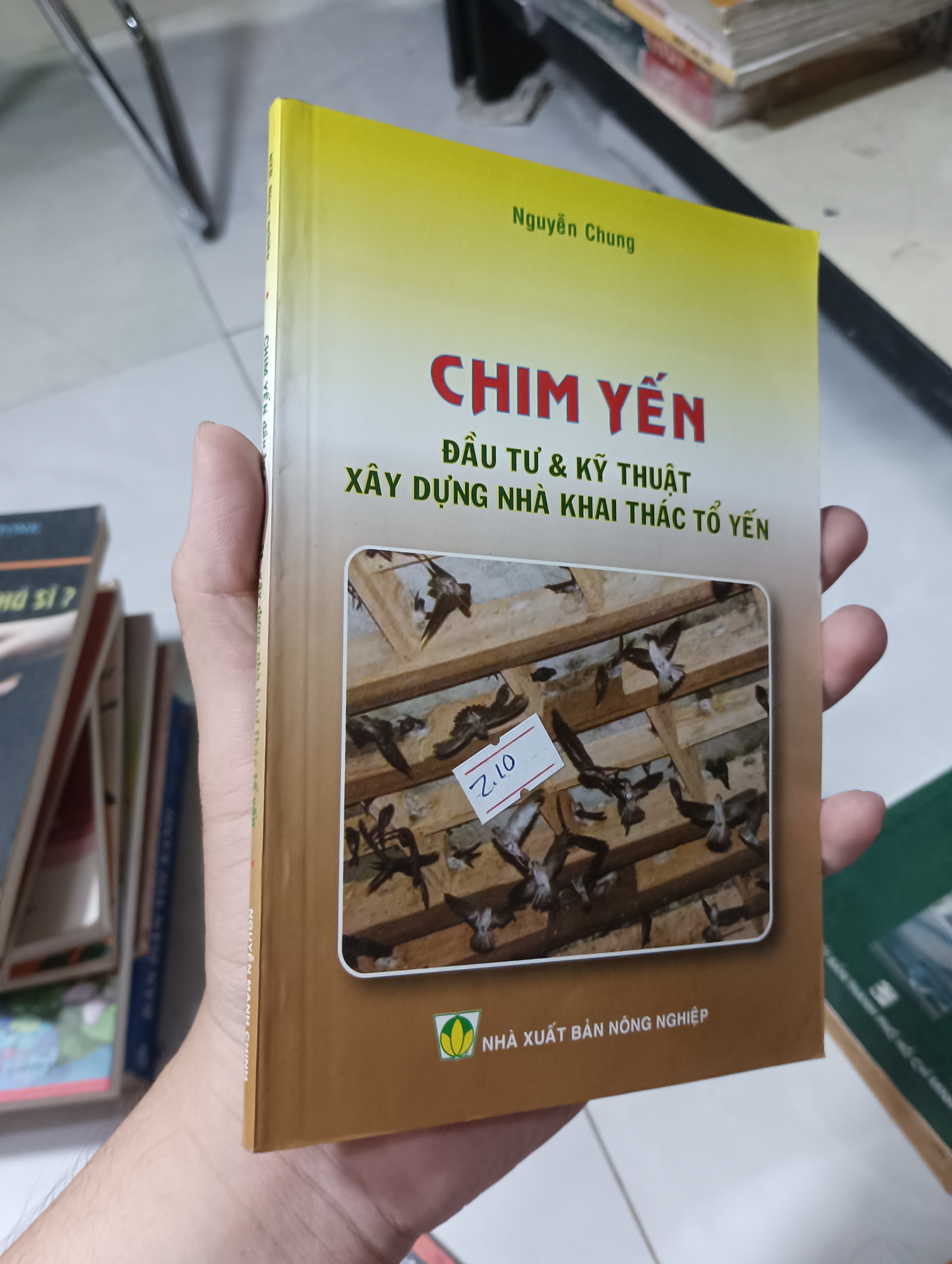 Chim Yến: Đầu Tư & Kỹ Thuật Xây Dựng Nhà Khai Thác Tổ Yến - Nguyễn Chung 2012 80% ố (Sách kiến thức tổng hợp) HCM