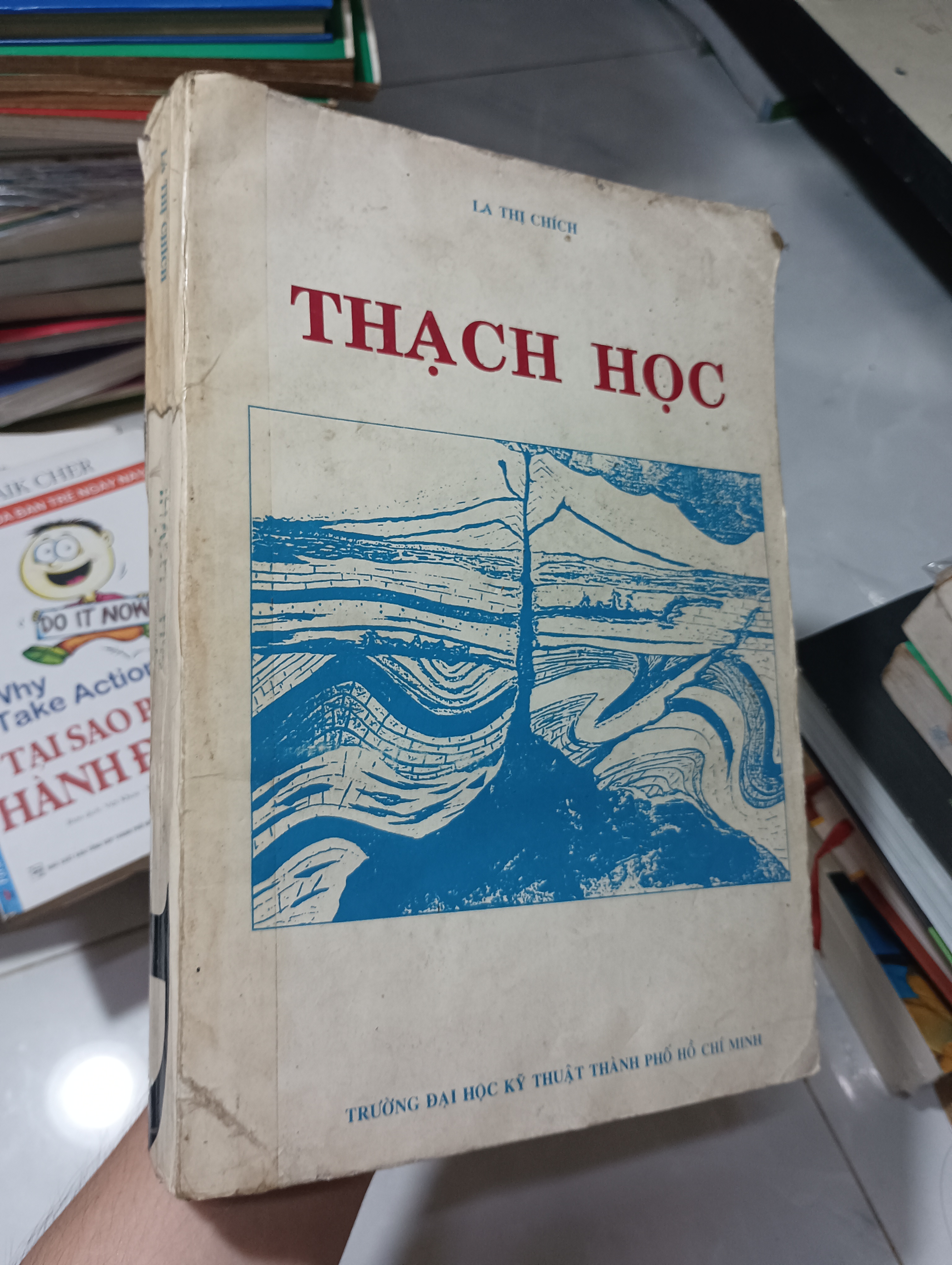 Thạch Học - La Thị Chích 70% ố rách một góc ở gáy (Sách giáo khoa - giáo trình) HCM