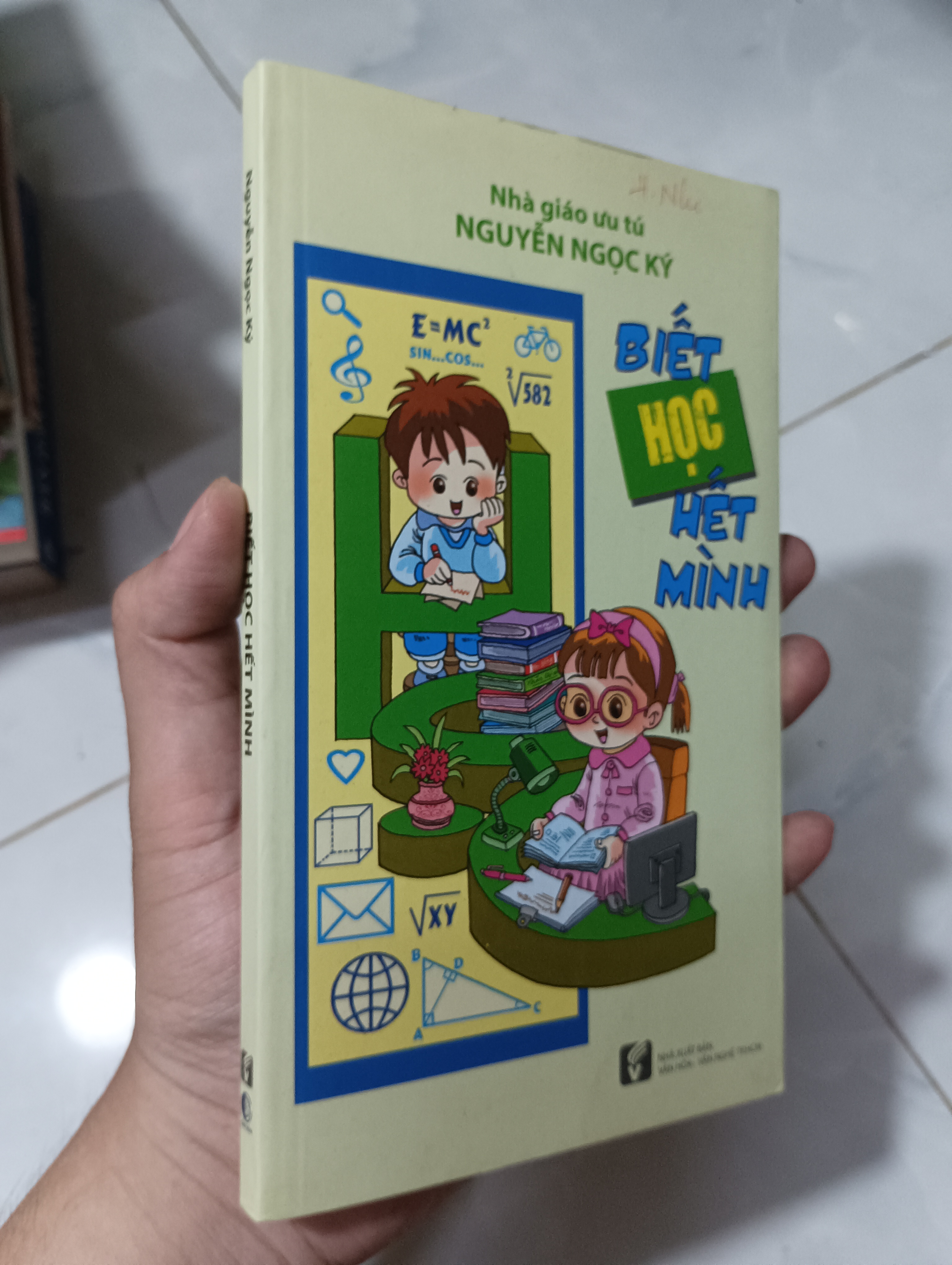 Biết học hết mình - Nhà giáo ưu tú Nguyễn Ngọc Ký 2016 80% có viết (Kỹ năng sống) HCM