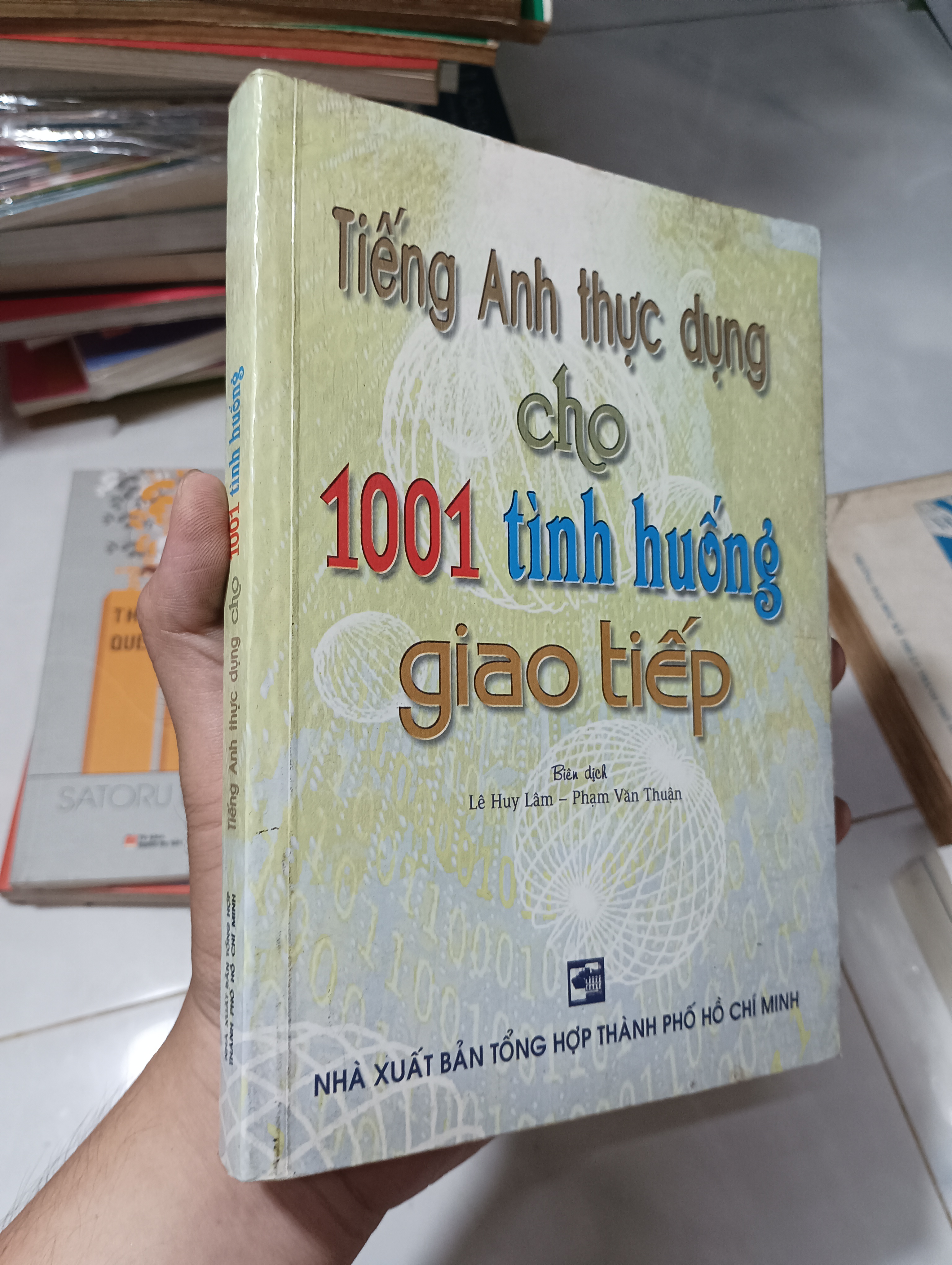 Tiếng Anh thực dụng cho 1001 tình huống giao tiếp - Lê Huy Lâm & Phạm Văn Thuận 2008 80% (Sách học ngoại ngữ) HCM