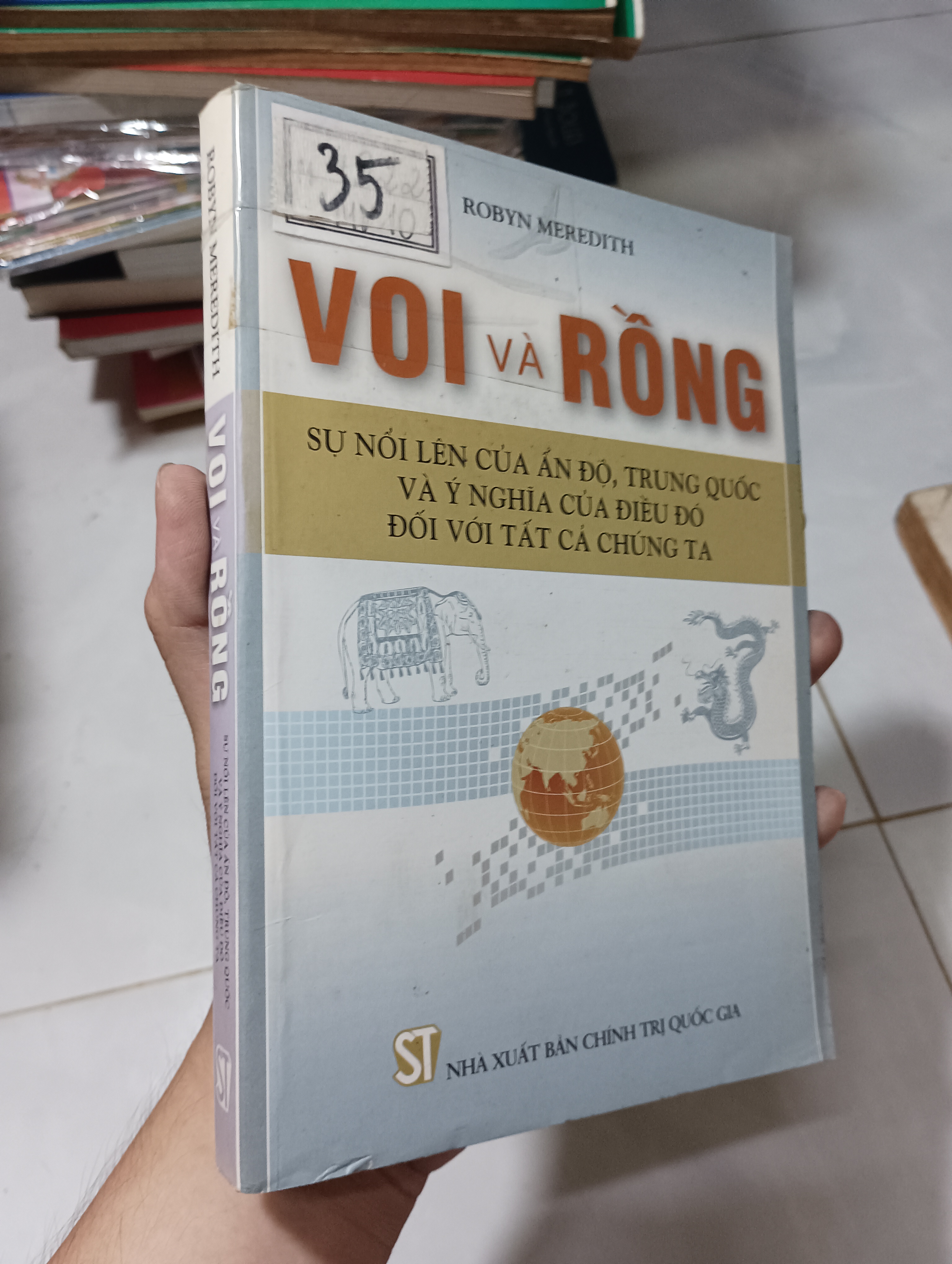 Voi Và Rồng - Robyn Meredith 2009 90% (Sách kinh tế - tài chính - chứng khoán) HCM