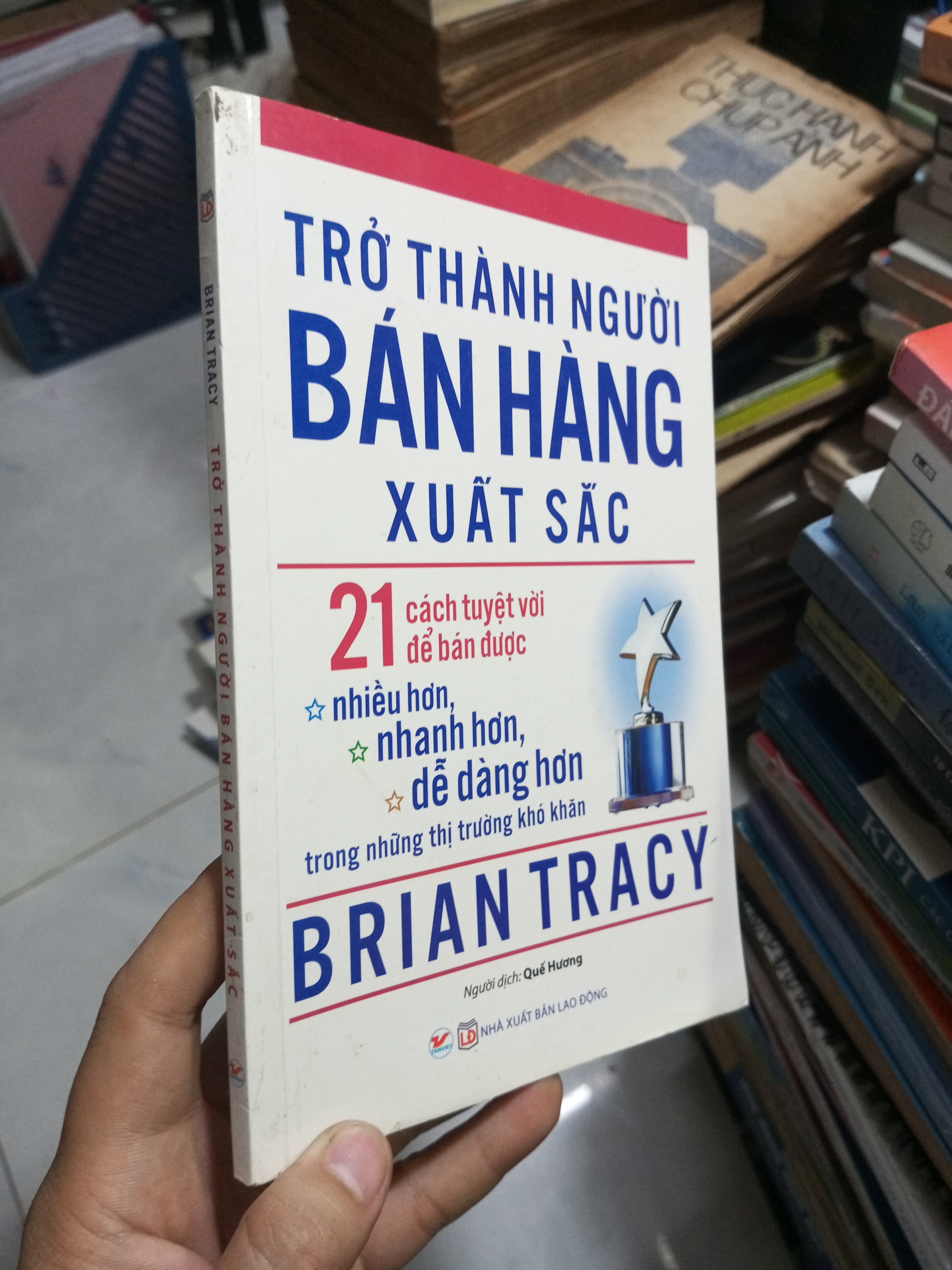 Trở Thành Người Bán Hàng Xuất Sắc – Brian Tracy 2019 mới 90% (Kinh doanh - Marketing) HCM