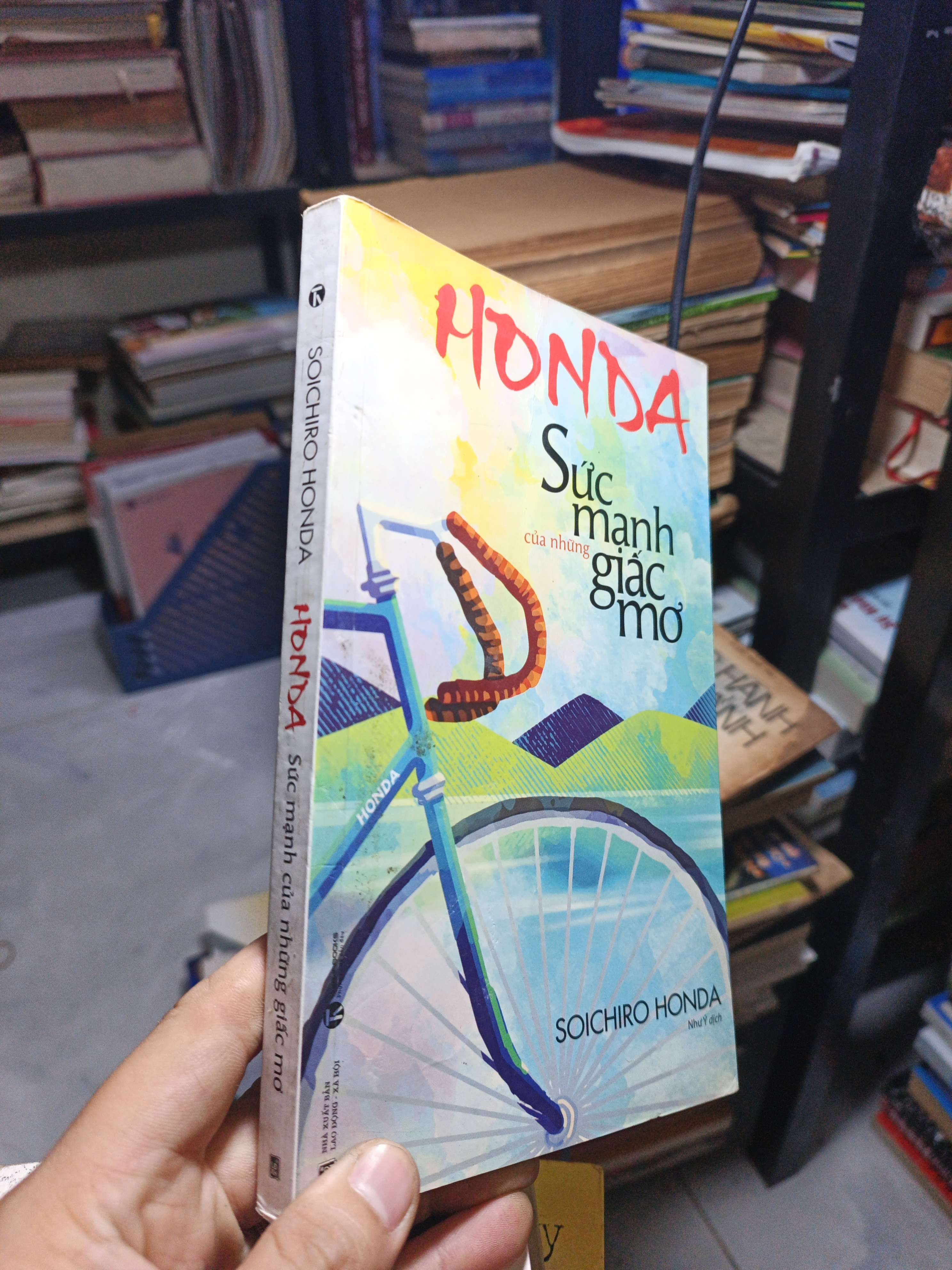 Honda Sức Mạnh Của Những Giấc Mơ - Soichiro Honda 2016 mới 90% ố nhẹ (Sách văn học) HCM