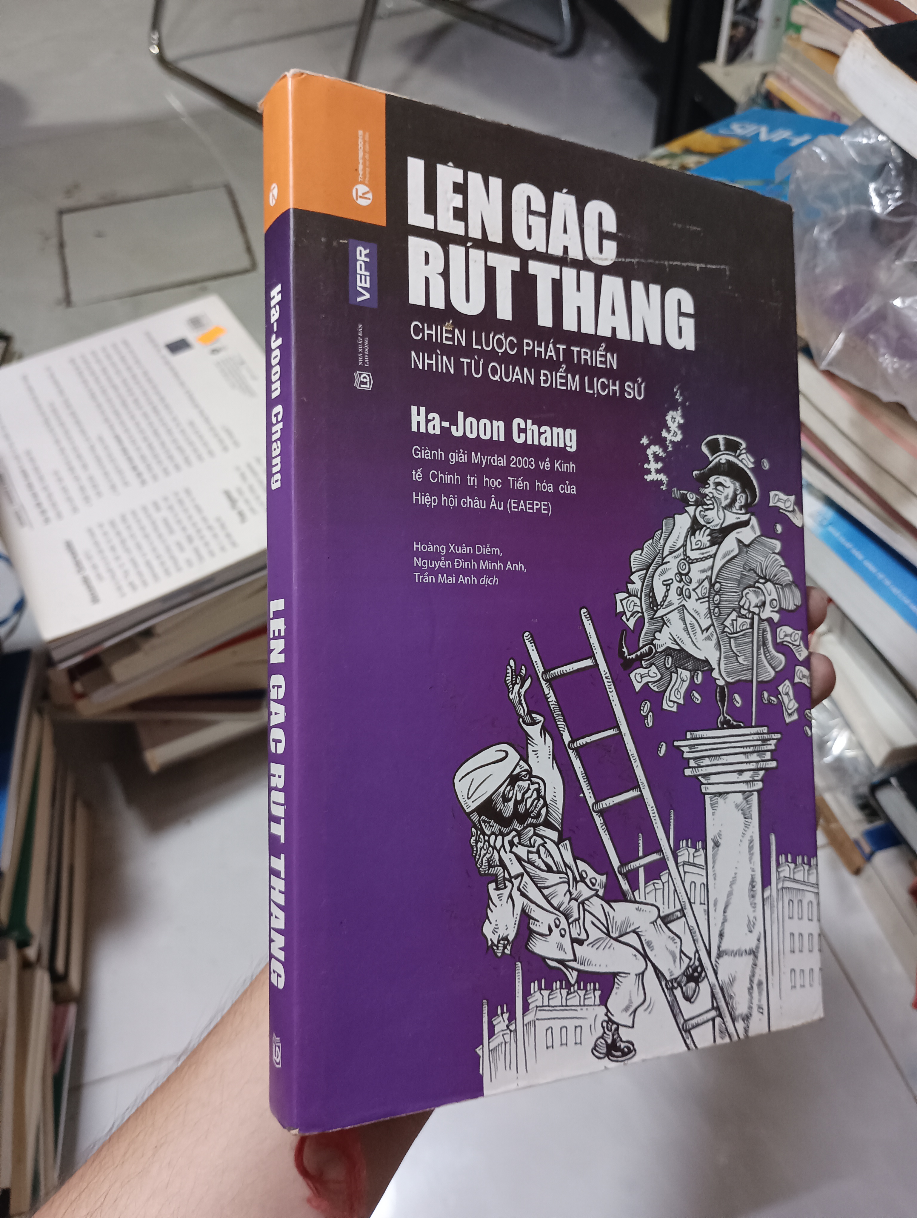 Lên gác rút thang - Chiến lược phát triển nhìn từ quan điểm lịch sử 2016 80% tróc bìa (Sách kinh tế - tài chính - chứng khoán) HCM