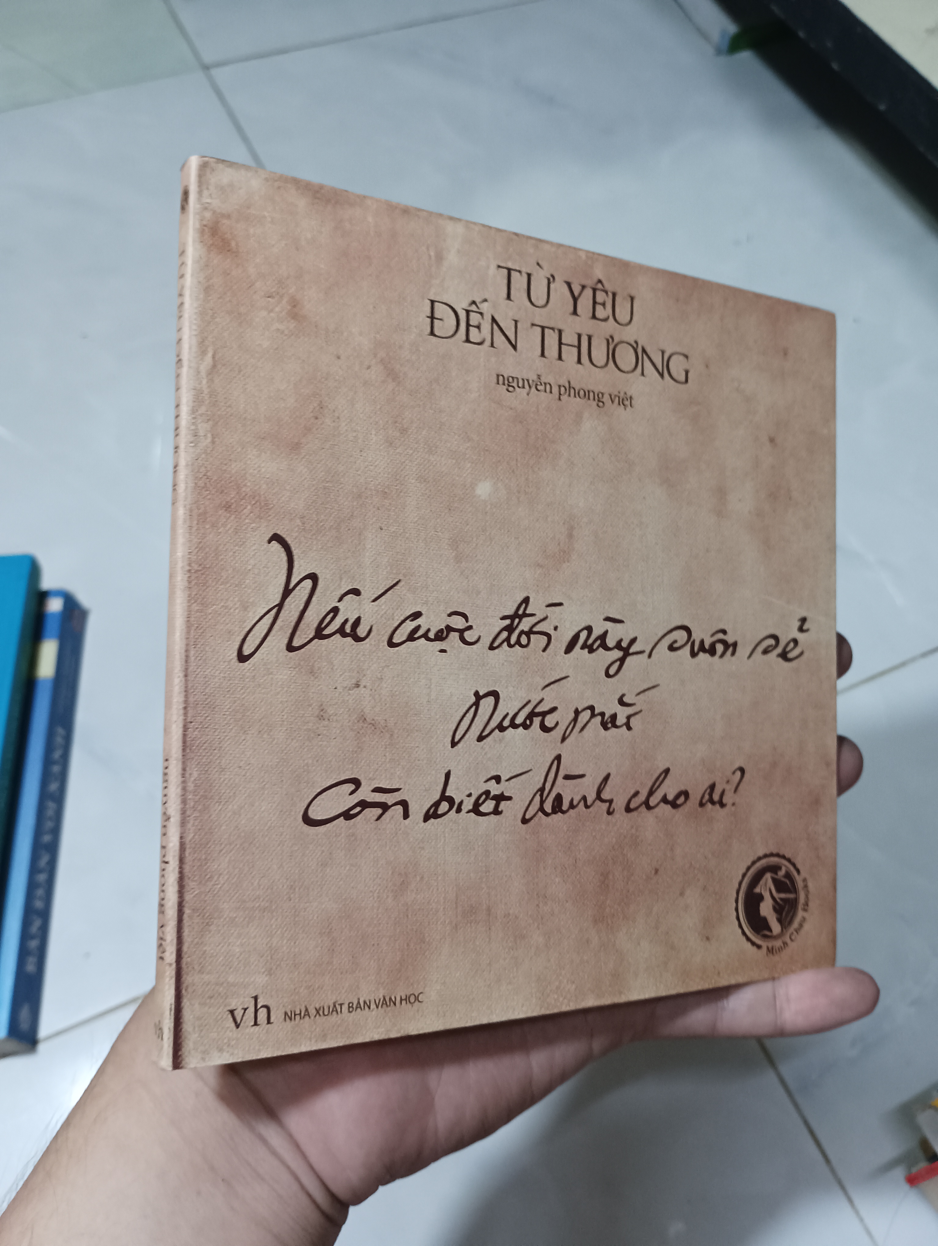 Từ yêu đến thương - Nguyễn Phong Việt 2013 80% ố (thơ - ca dao - tục ngữ) HCM
