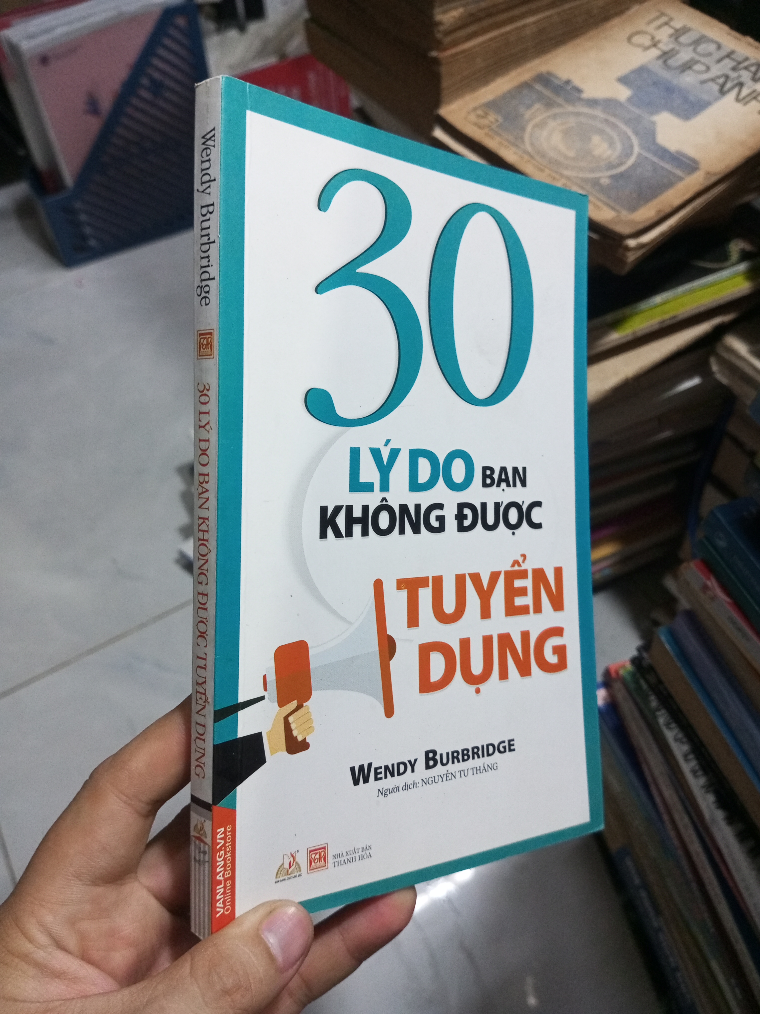 30 Lý Do Bạn Không Được Tuyển Dụng - Wendy Burbridge 2017 mới 90% (Sách kỹ năng) HCM