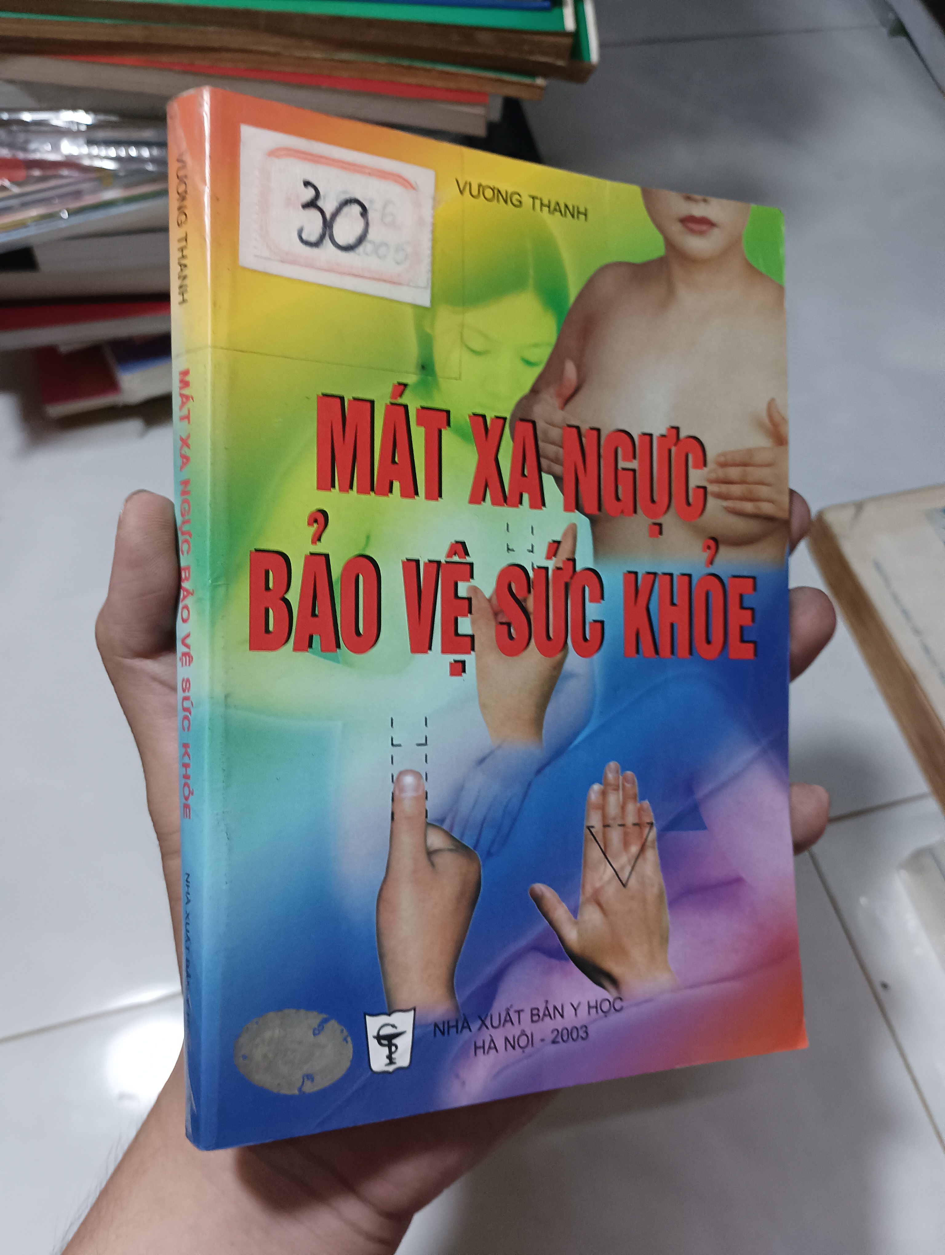 Mát xa ngực bảo vệ sức khỏe - Vương Thanh 2003 80% (Sách Y học - Sức khỏe - Thể thao) HCM