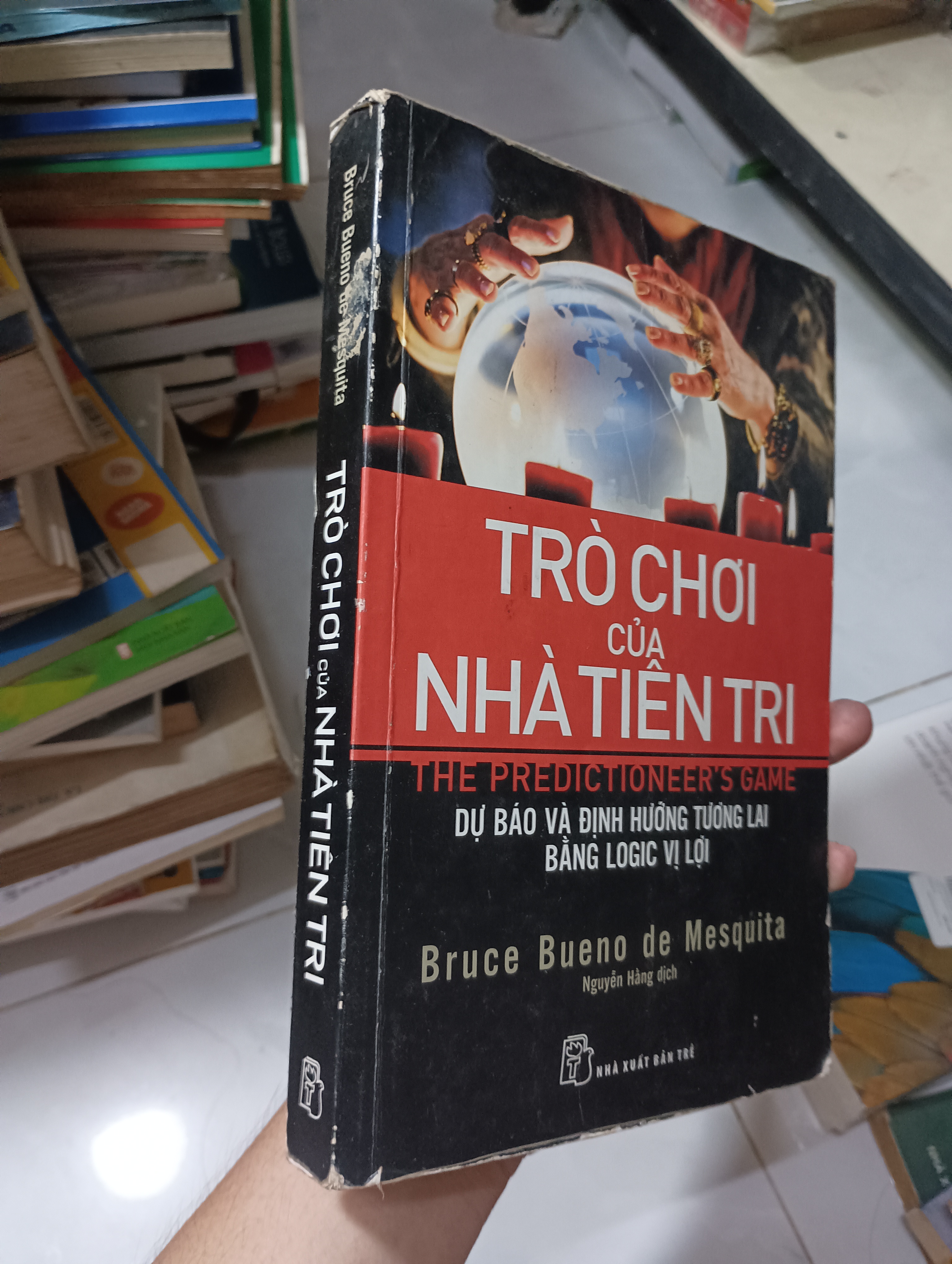 The Predictioneer's Game (Trò chơi của nhà tiên tri) - Bruce Bueno de Mesquita 2015 80% ố (Sách chính trị - pháp lý) HCM