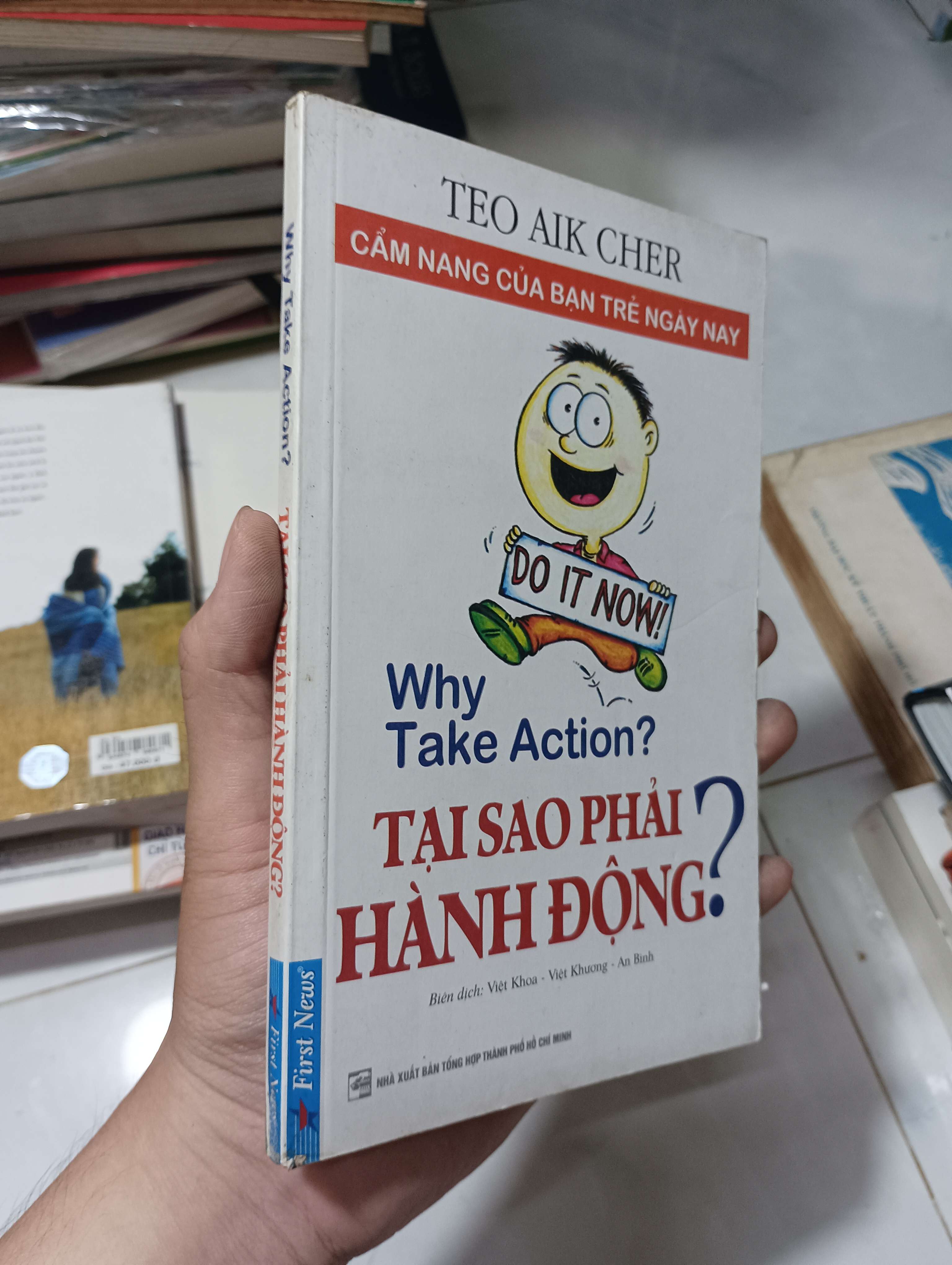 Why Take Action? - Tại sao phải hành động? (Teo Aik Cher) 2016 80% ố (Kỹ năng sống) HCM
