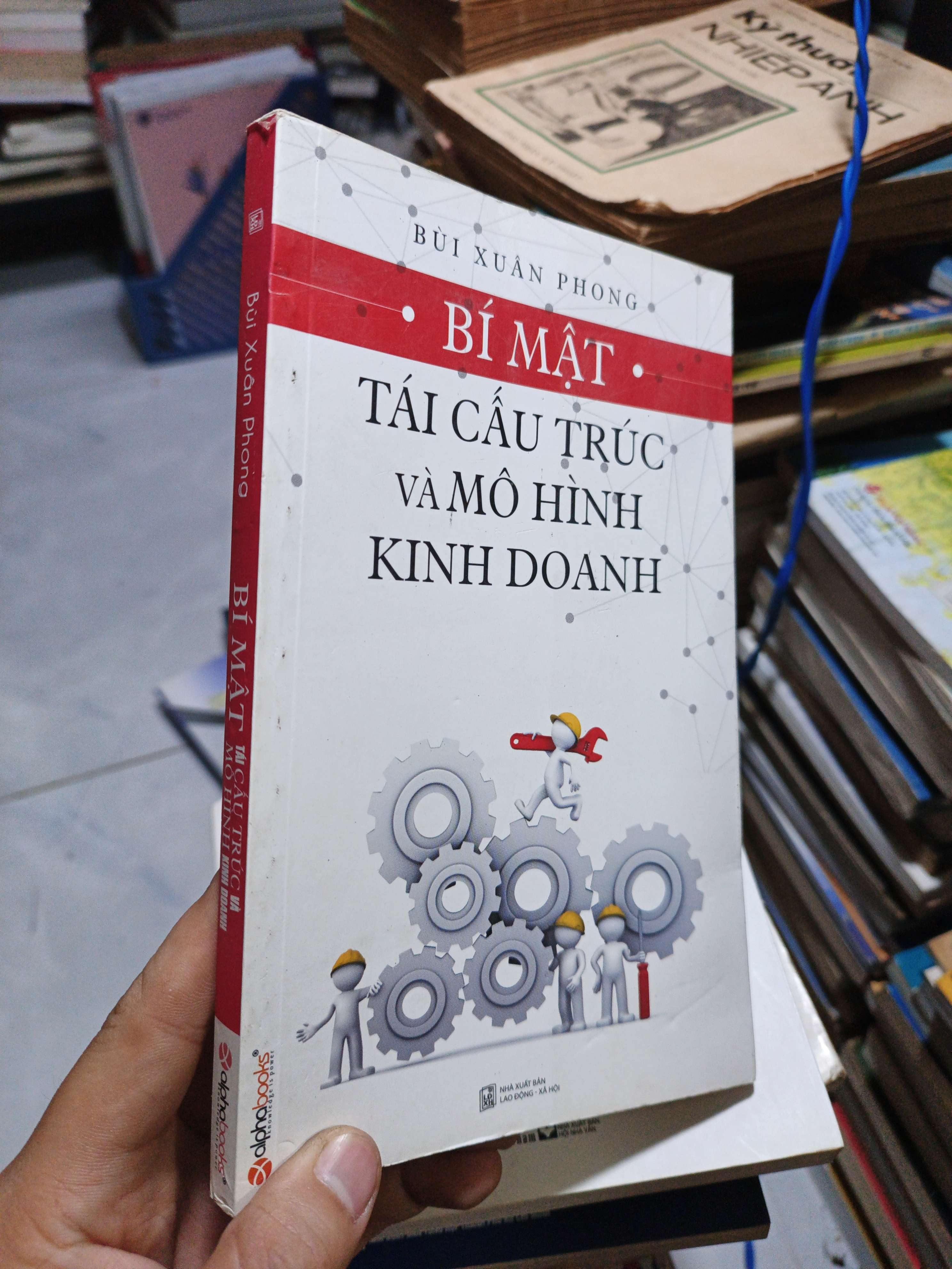 Bí Mật Tái Cấu Trúc Và Mô Hình Kinh Doanh - Bùi Xuân Phong 2014 mới 80% ố nhẹ (Kinh doanh - Marketing) HCM