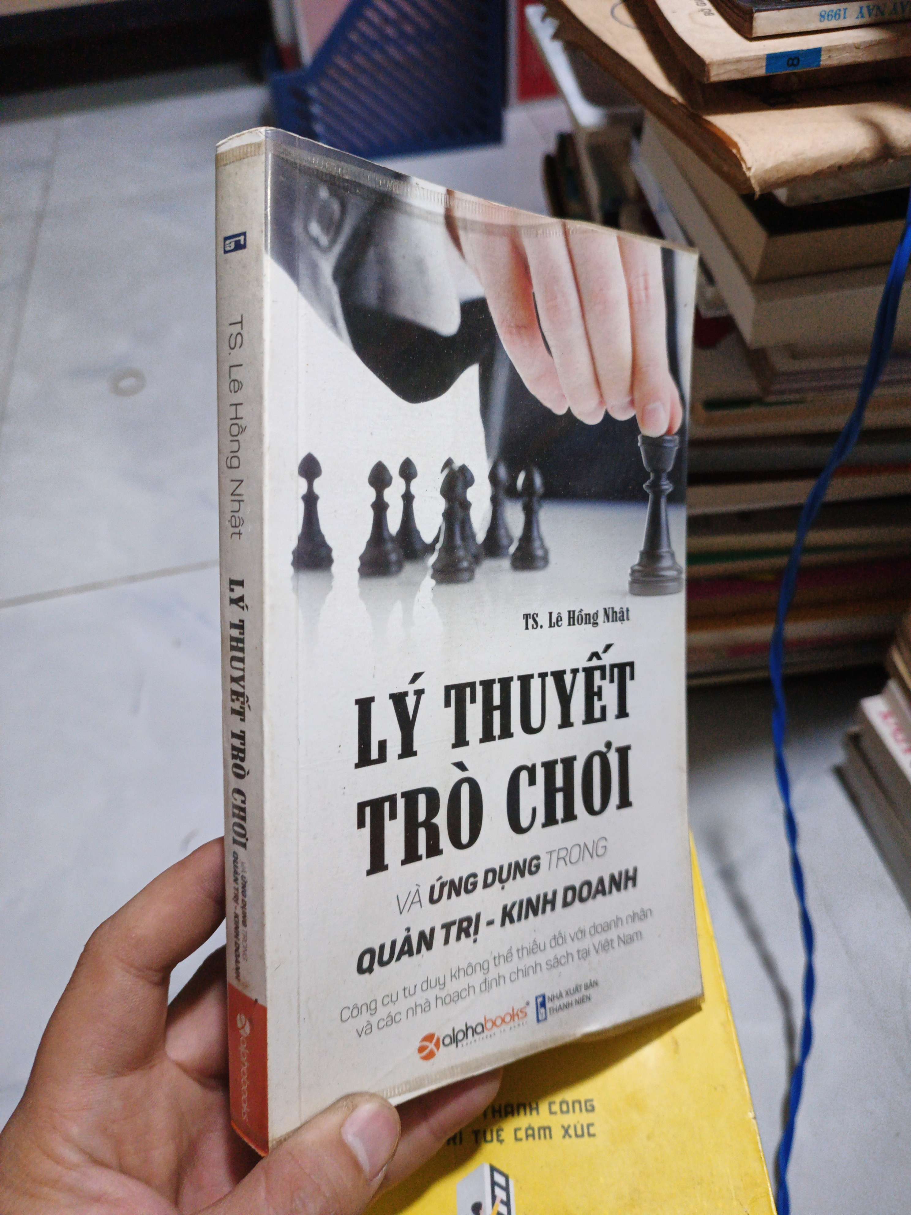 Lý Thuyết Trò Chơi Và Ứng Dụng Trong Quản Trị - Kinh Doanh - Lê Hồng Nhật 2016 mới 80% ố nhẹ (Quản trị - lãnh đạo) HCM