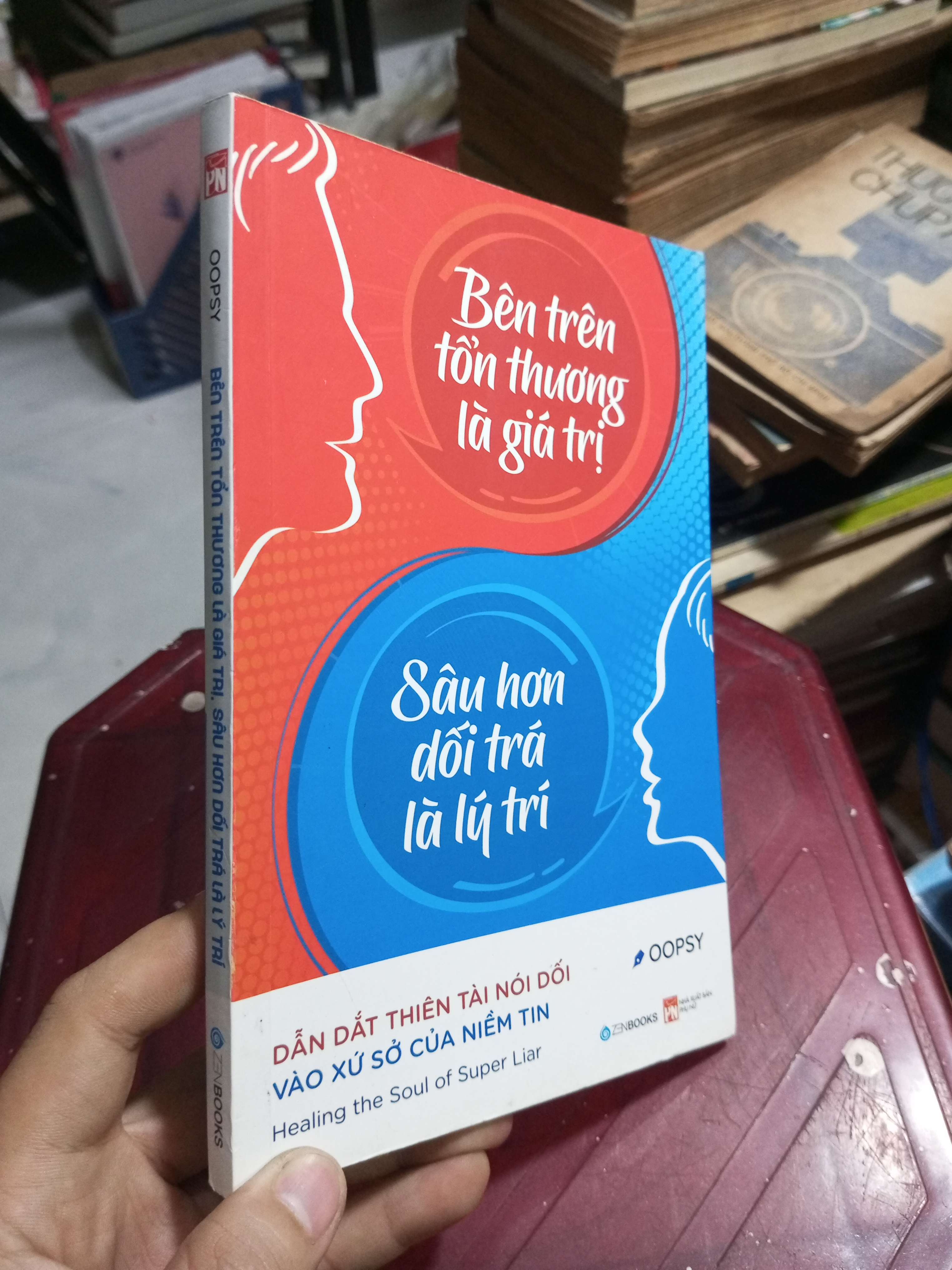 Bên Trên Tổn Thương Là Giá Trị, Sâu Hơn Dối Trá Là Lý Trí - Oopsy 2019 mới 90% (Sách văn học) HCM