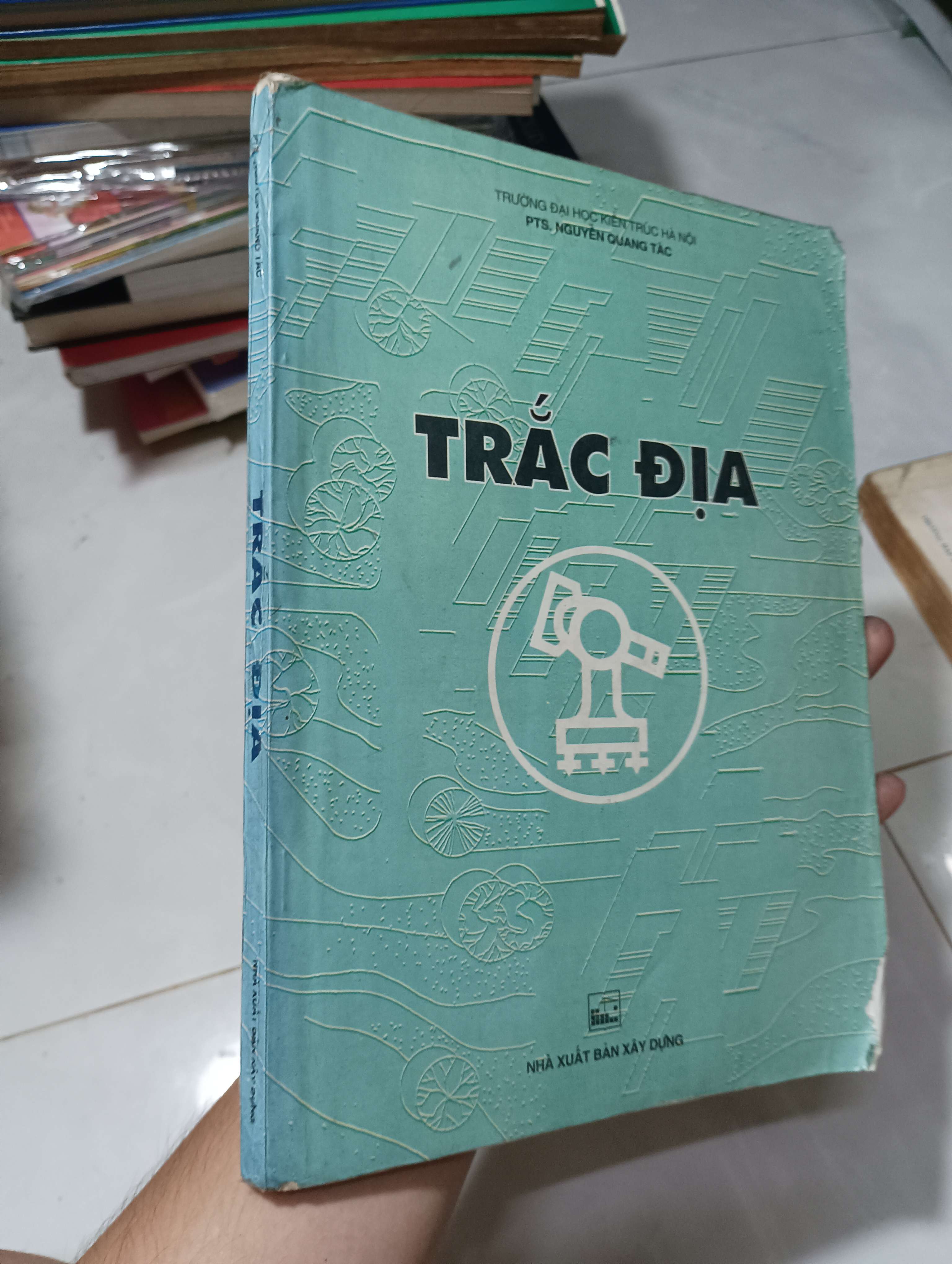 Trắc Địa - PTS. Nguyễn Quang Tắc 1998 80% ố (Sách giáo khoa - giáo trình) HCM