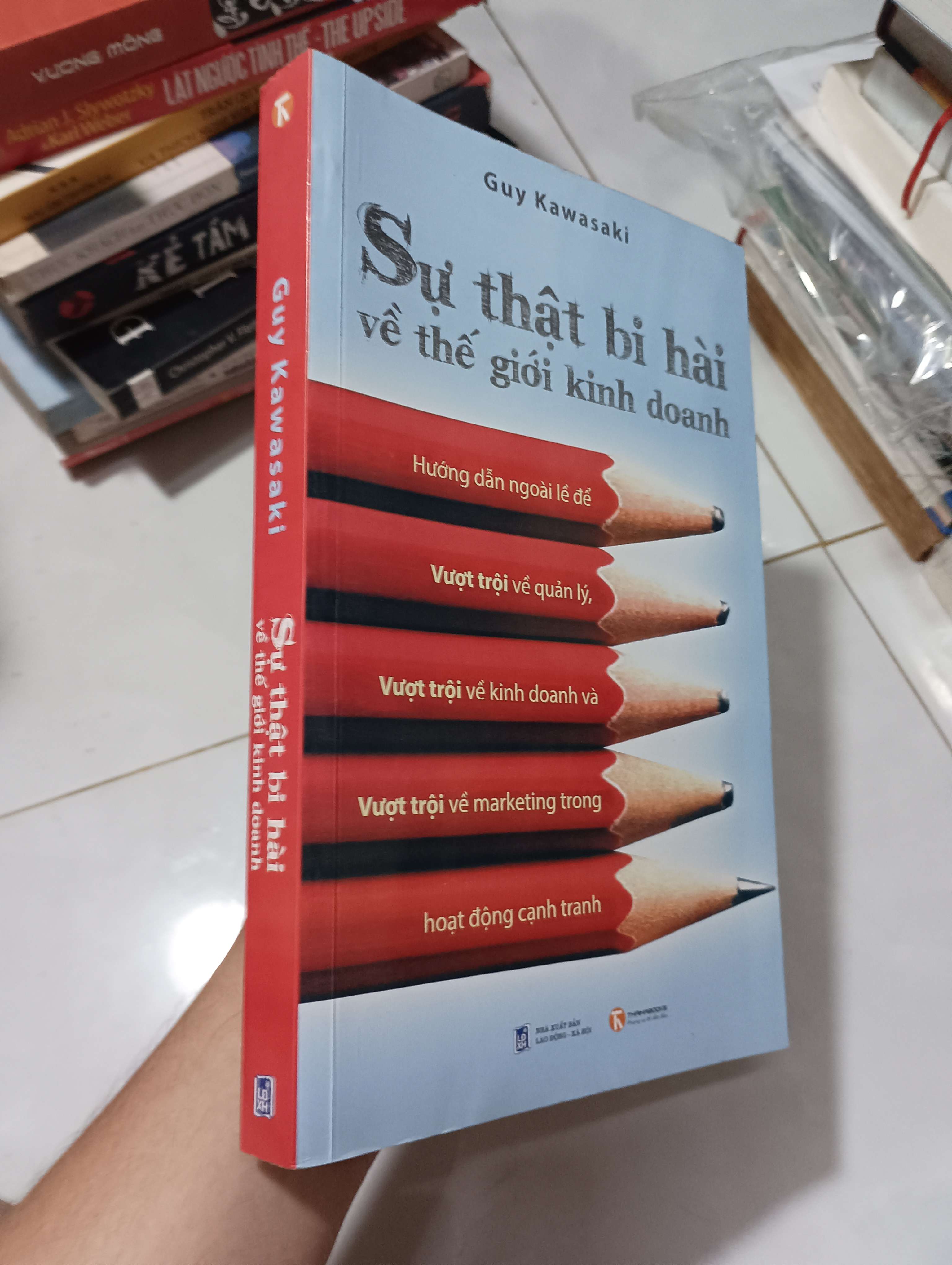 Sự thật bi hài về thế giới kinh doanh - Guy Kawasaki 2013 90% (Kinh doanh - Marketing) HCM