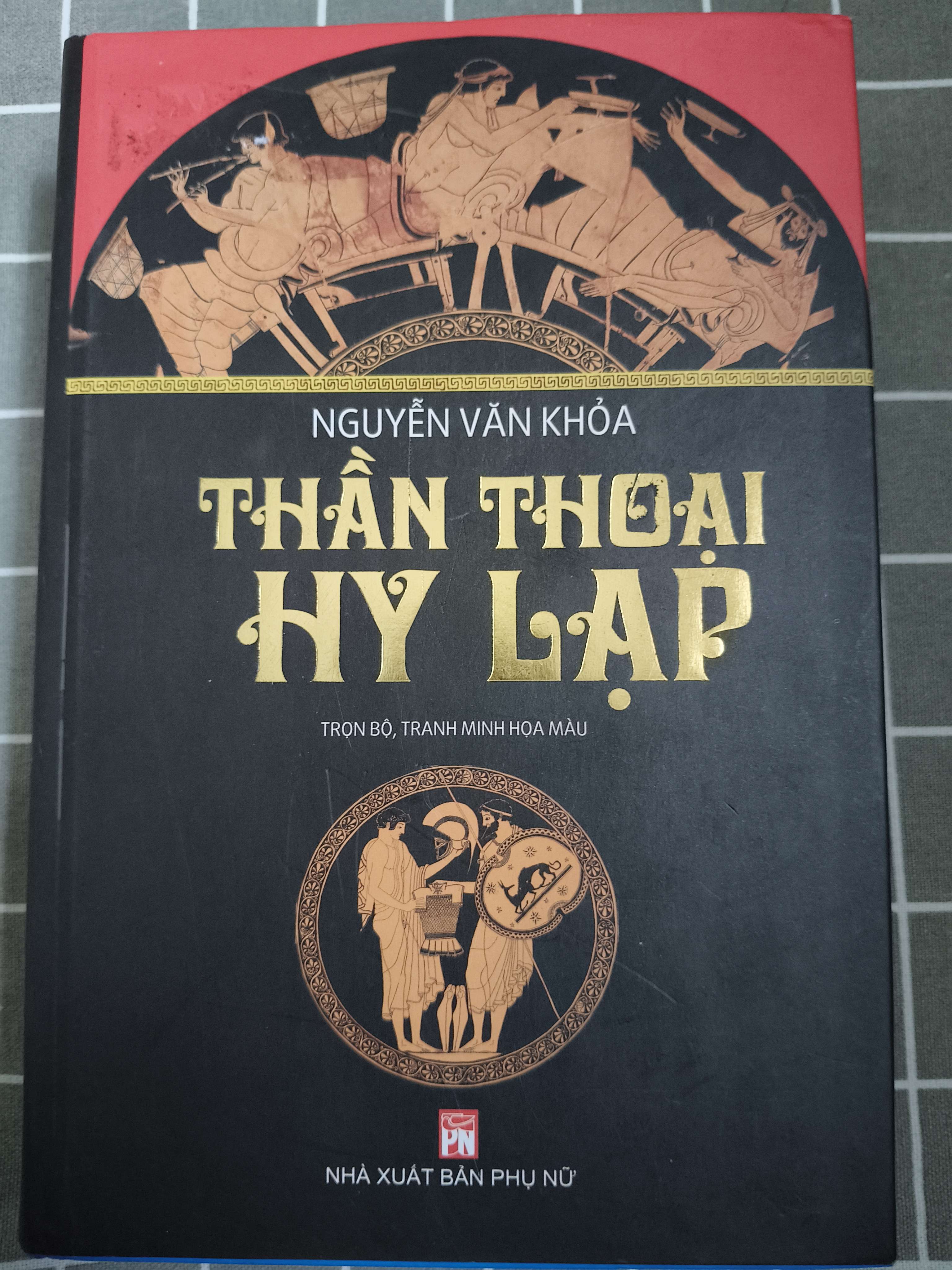Thần thoại Hy Lạp -  2018 - 899 trang - Bìa cứng (Sách văn học) ANTQ