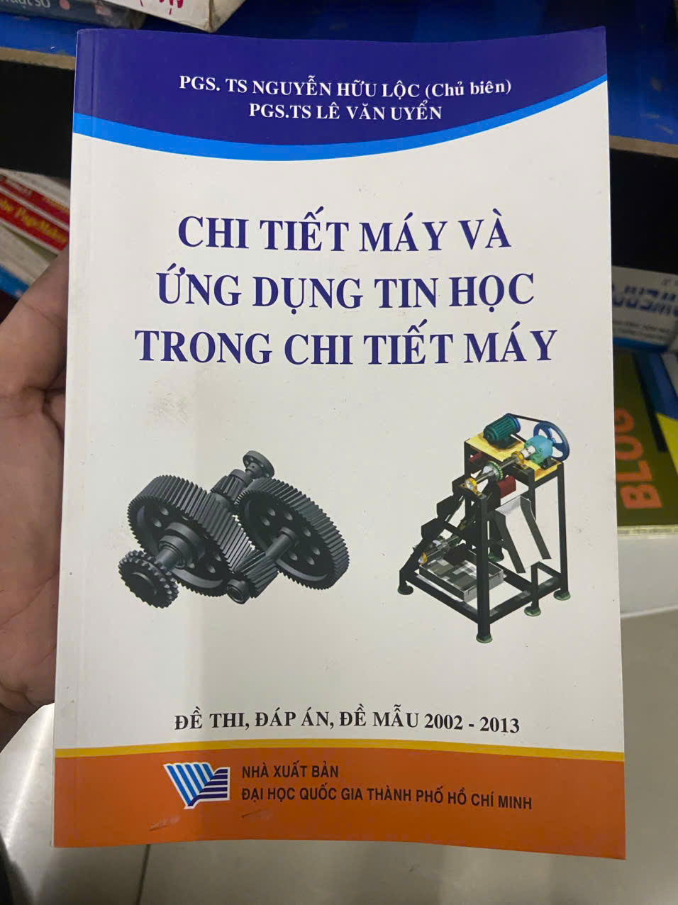 Chi tiết máy và ứng dụng tin học trong chi tiết máy Mới 80% (Sách giáo khoa - giáo trình) VAVO