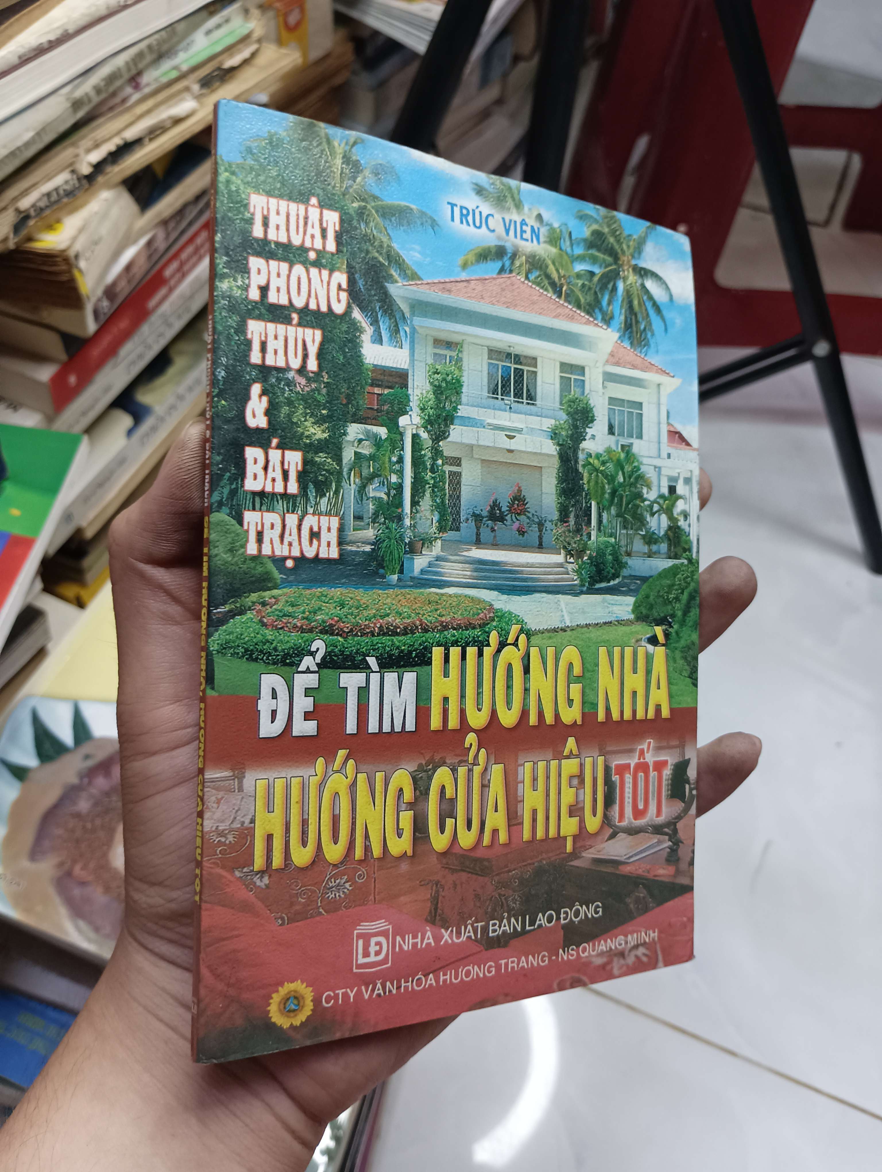 Thuật Phong Thủy & Bát Trạch - Để Tìm Hướng Nhà Hướng Cửa Hiệu Tốt 2006 70% ố hơi nhăn (Sách kiến thức tổng hợp) HLSC