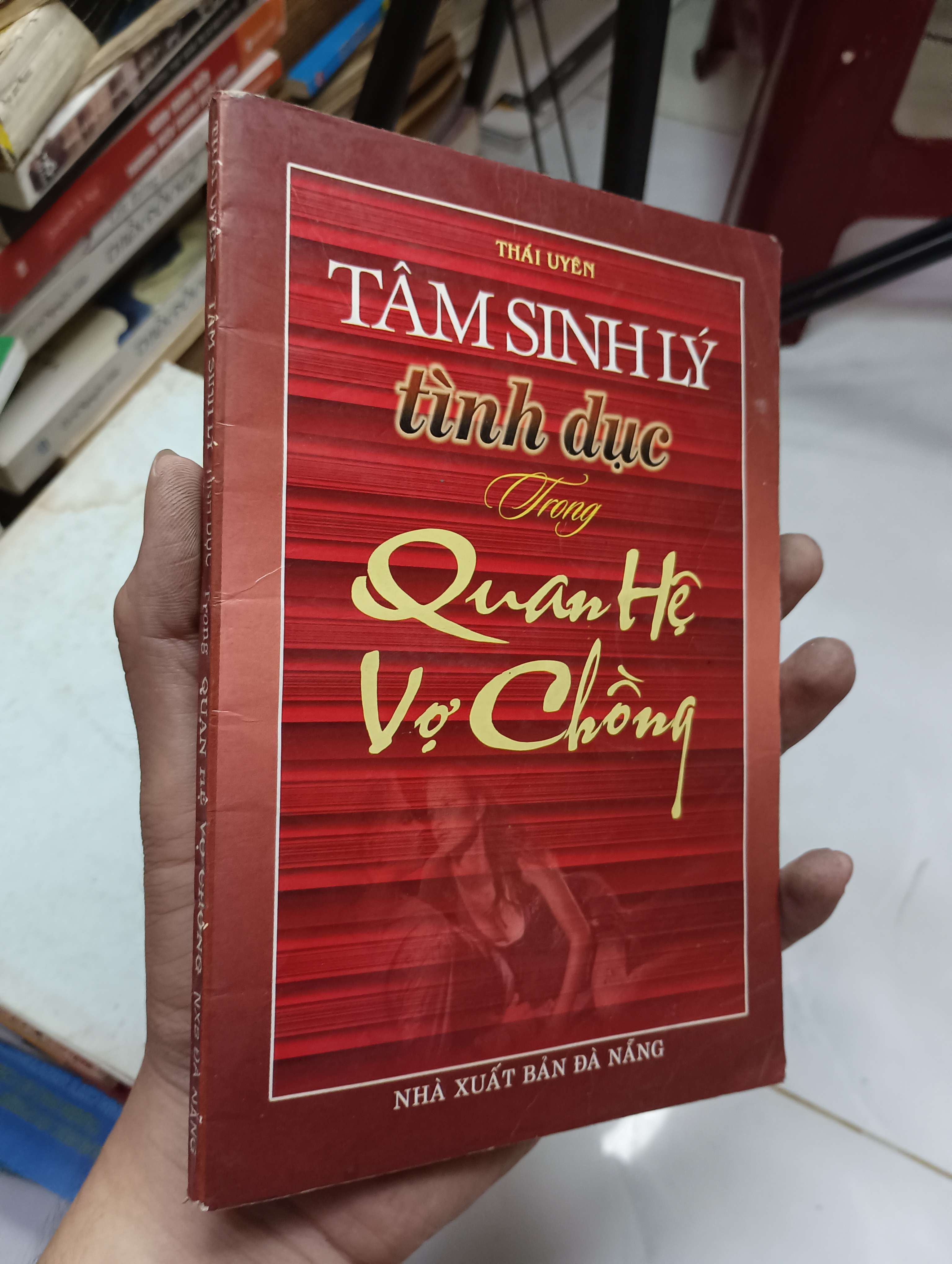 Tâm Sinh Lý Tình Dục Trong Quan Hệ Vợ Chồng - Thái Uyên 2003 80% ố (Sách tâm lý học - giới tính) HLSC
