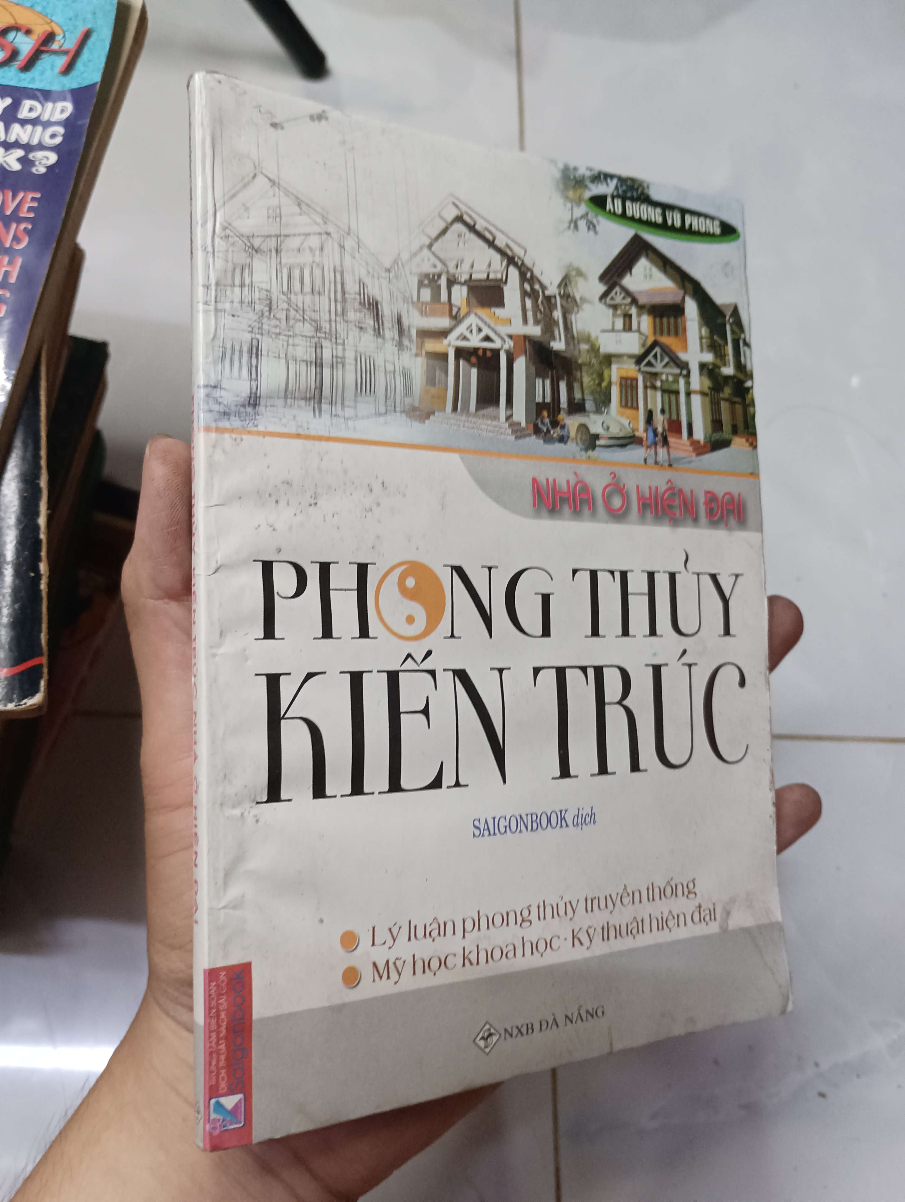 Phong thủy kiến trúc - Âu Dương Vũ Phong 2008 80% nhăn (Sách kiến thức tổng hợp) HLSC (NSX)