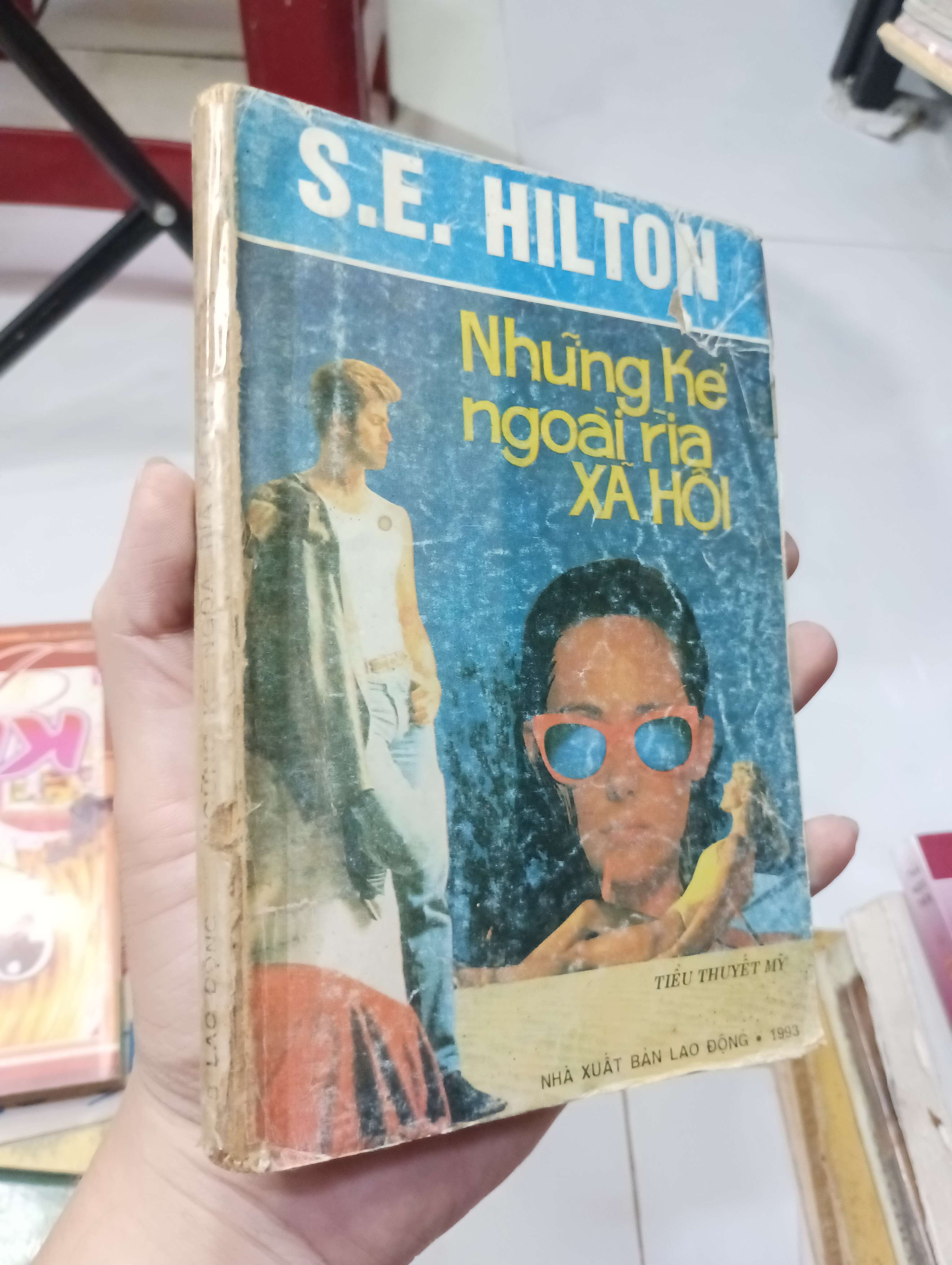 Những kẻ ngoài rìa xã hội - S. E. Hinton 1993 70% bìa xấu (Văn học nước ngoài) HLSC
