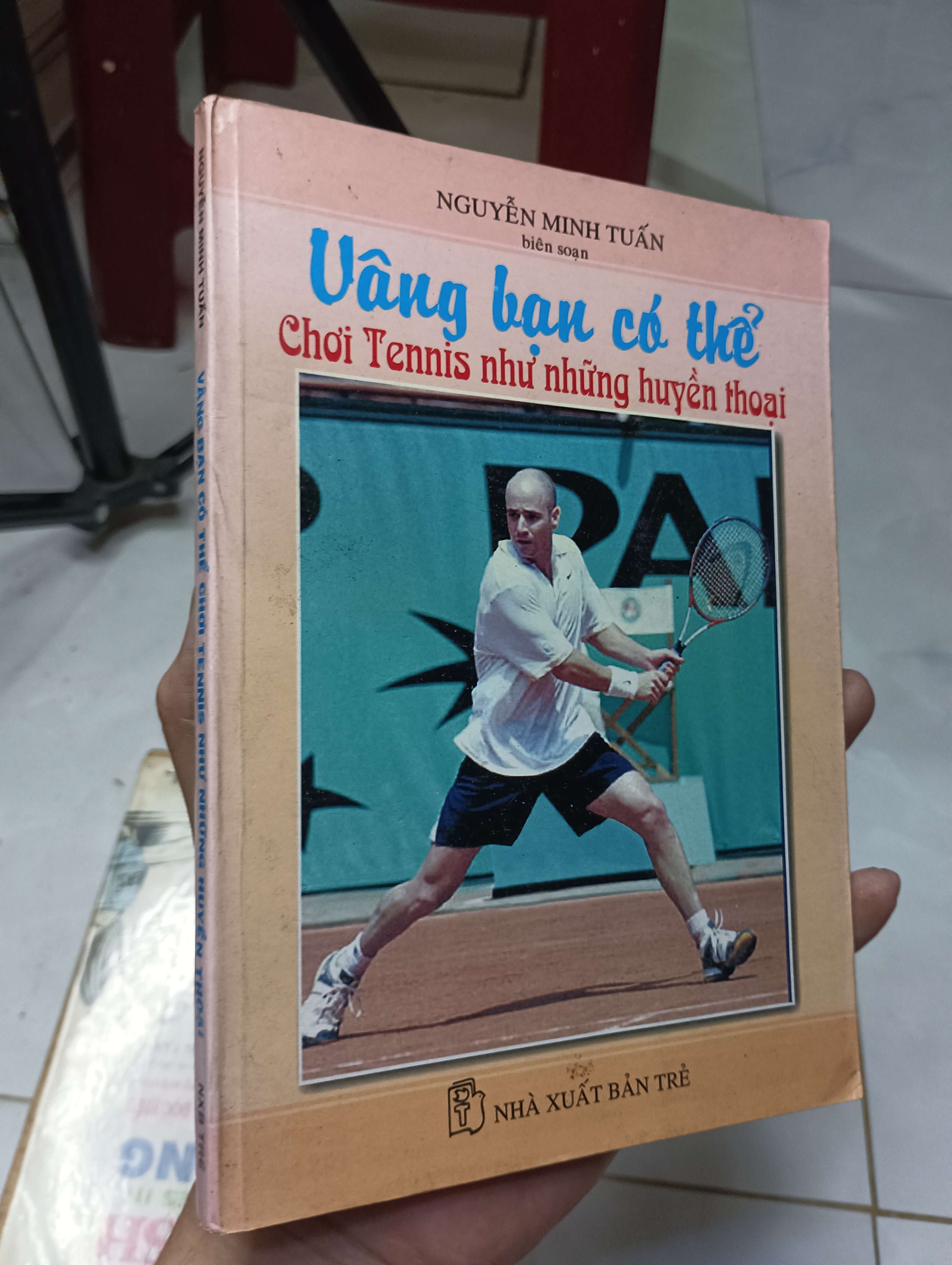 Vâng bạn có thể - Chơi Tennis như những huyền thoại 2004 80% ố (Sách Y học - Sức khỏe - Thể thao) HLSC
