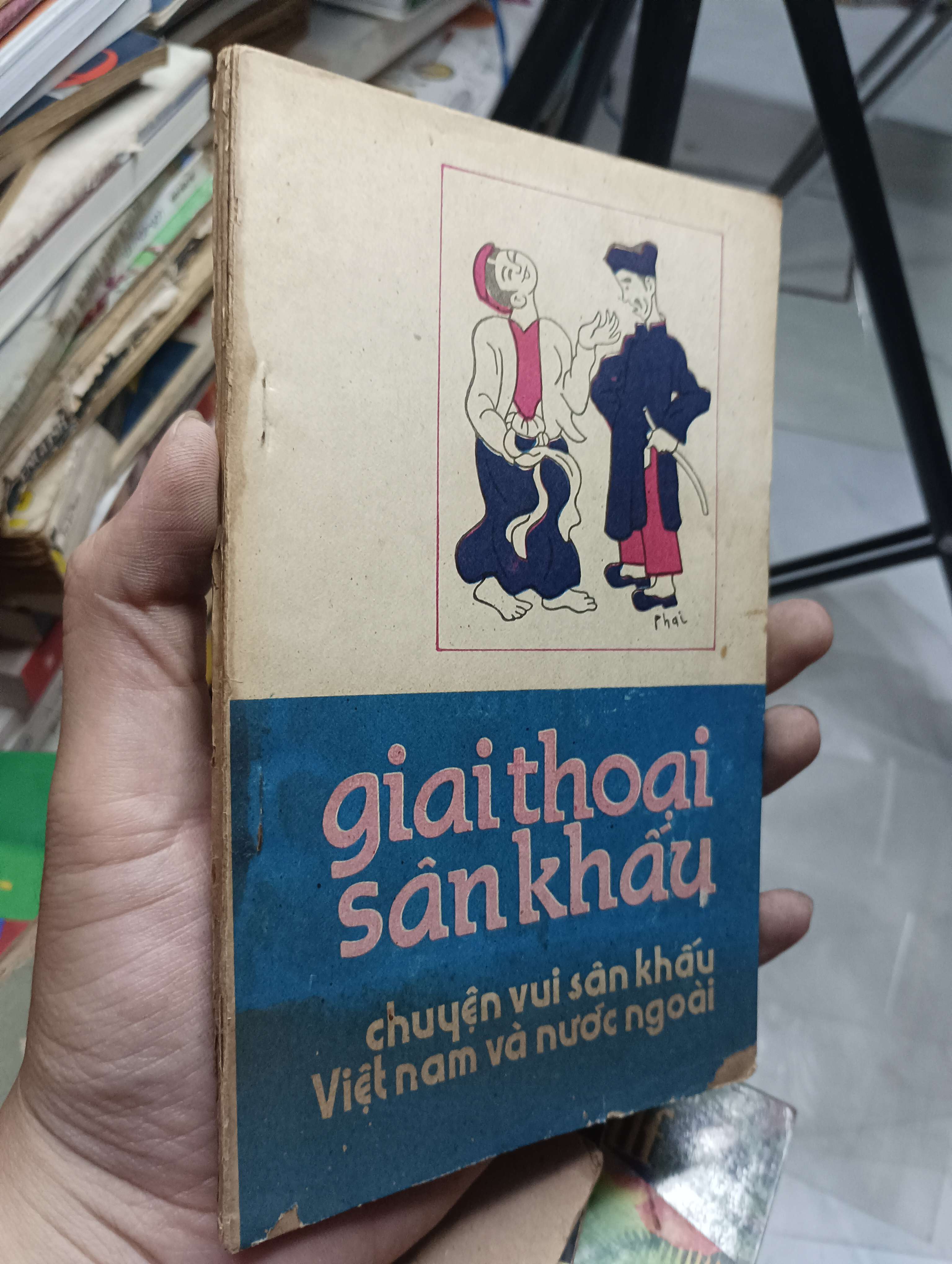 Giai thoại sân khấu (Chuyện vui sân khấu Việt Nam và nước ngoài) 1985 70% ố (Sách văn học) HLSC