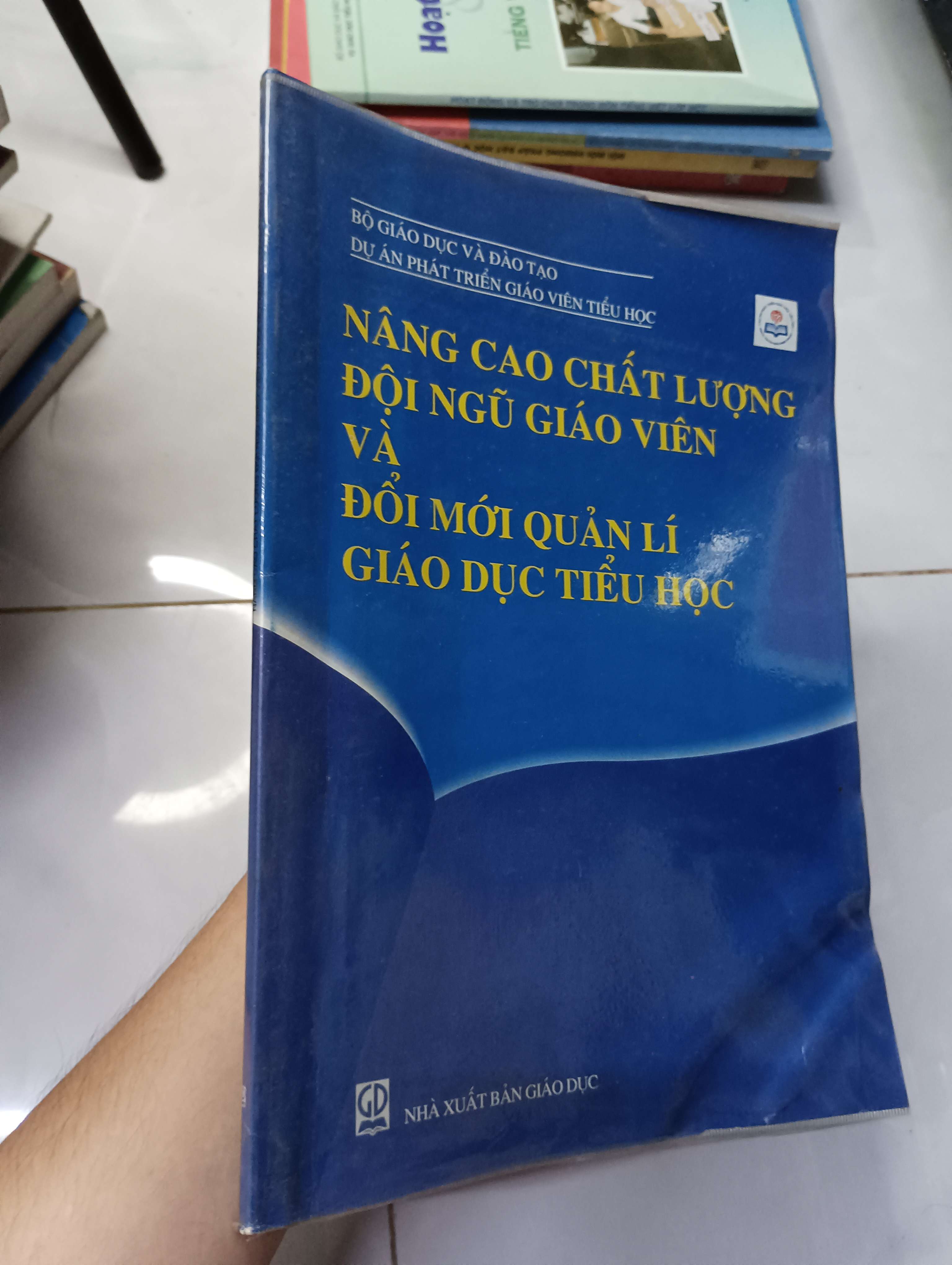 Nâng cao chất lượng đội ngũ giáo viên và đổi mới quản lí giáo dục tiểu học 2006 80% (Sách giáo khoa - giáo trình) HLSC