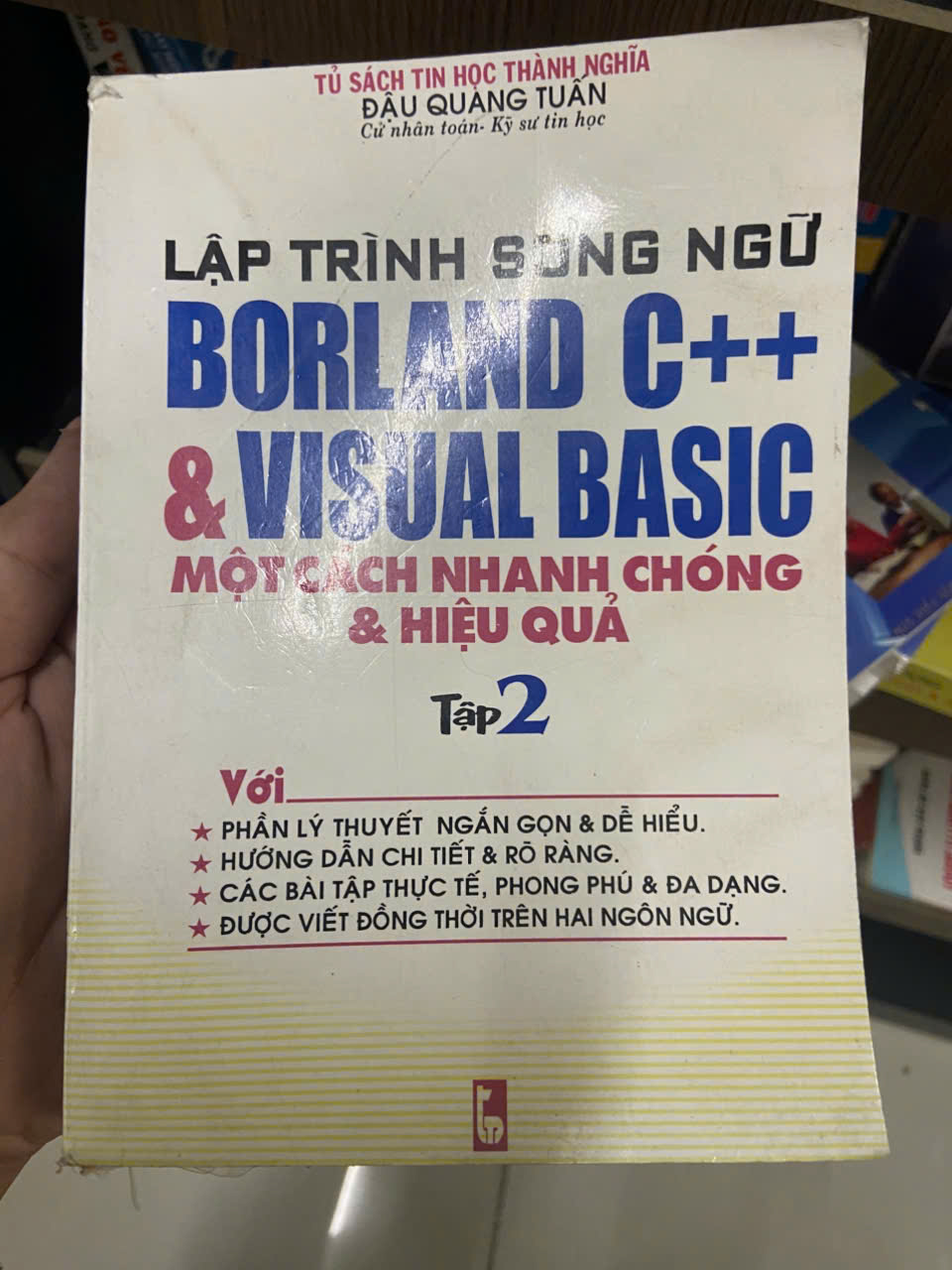 Lập trình song ngữ Borland C++ & Visual Basic một cách nhanh chóng và hiệu quả tập 2 Mới 80% (Sách giáo khoa - giáo trình) VAVO
