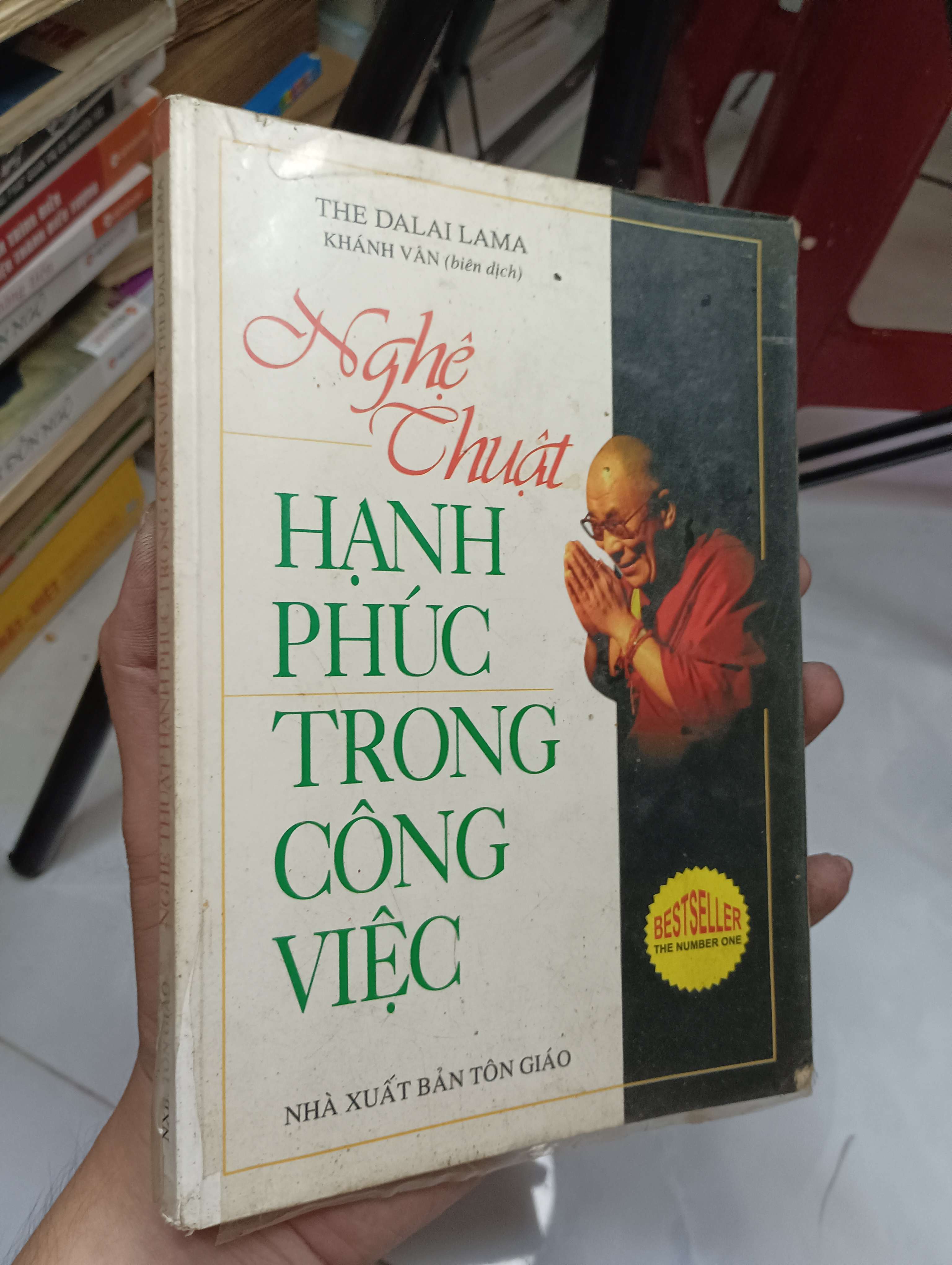 Nghệ thuật hạnh phúc trong công việc - The Dalai Lama 2007 70% ố (Kỹ năng sống) HLSC